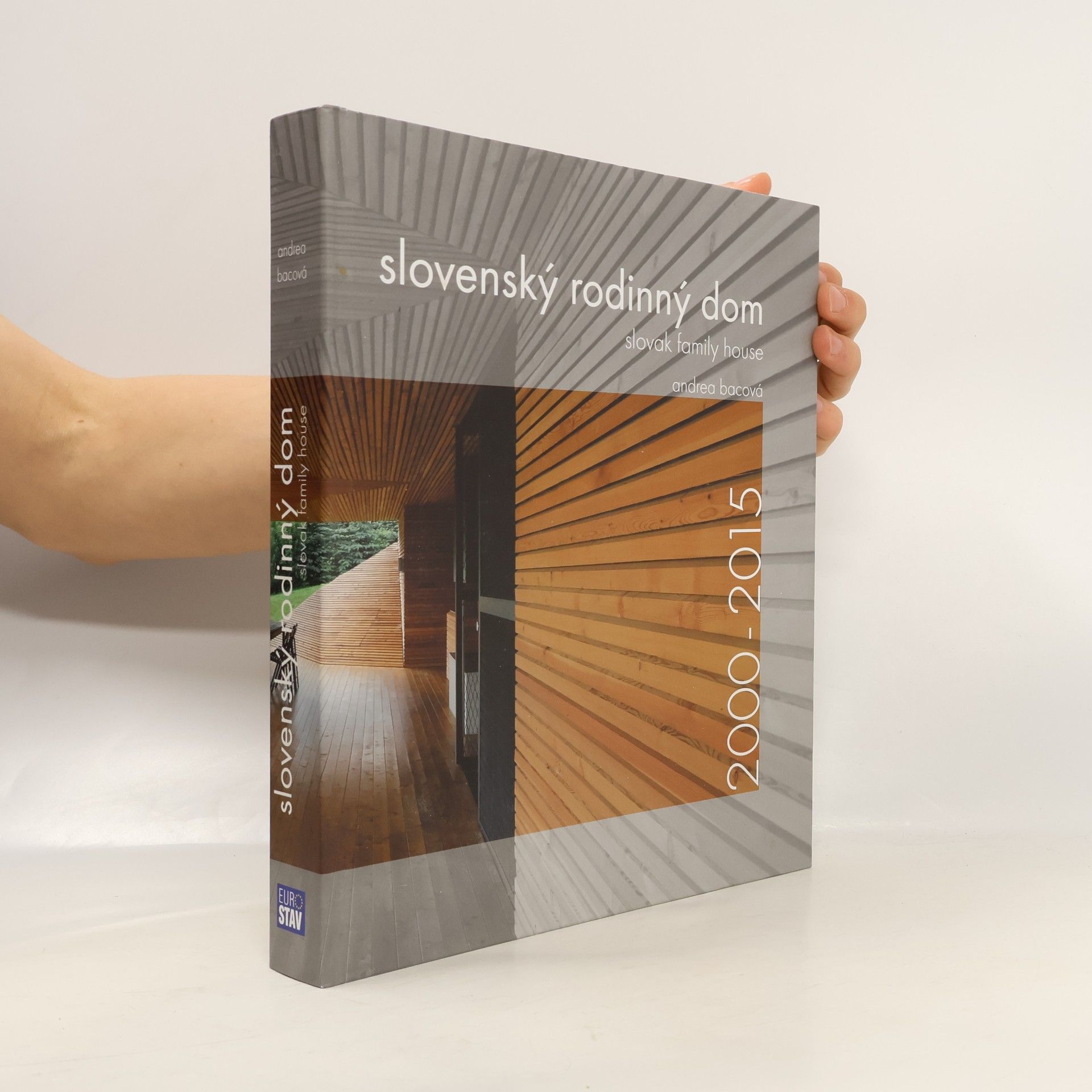 Andrea Bacová Slovenský rodinný dom 2000-2015