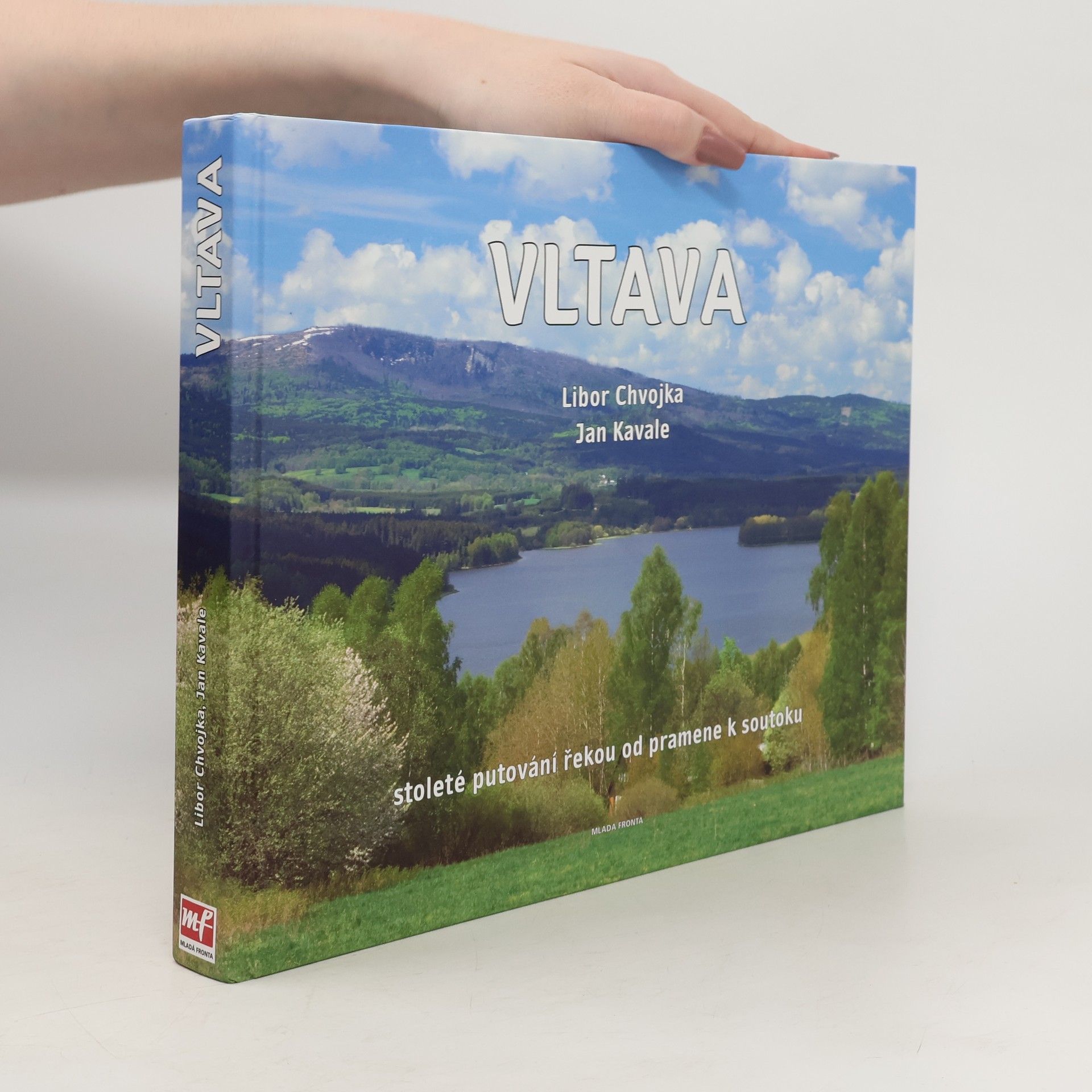 Jan Kavale Vltava - Obrazové putování řekou od pramene k soutoku