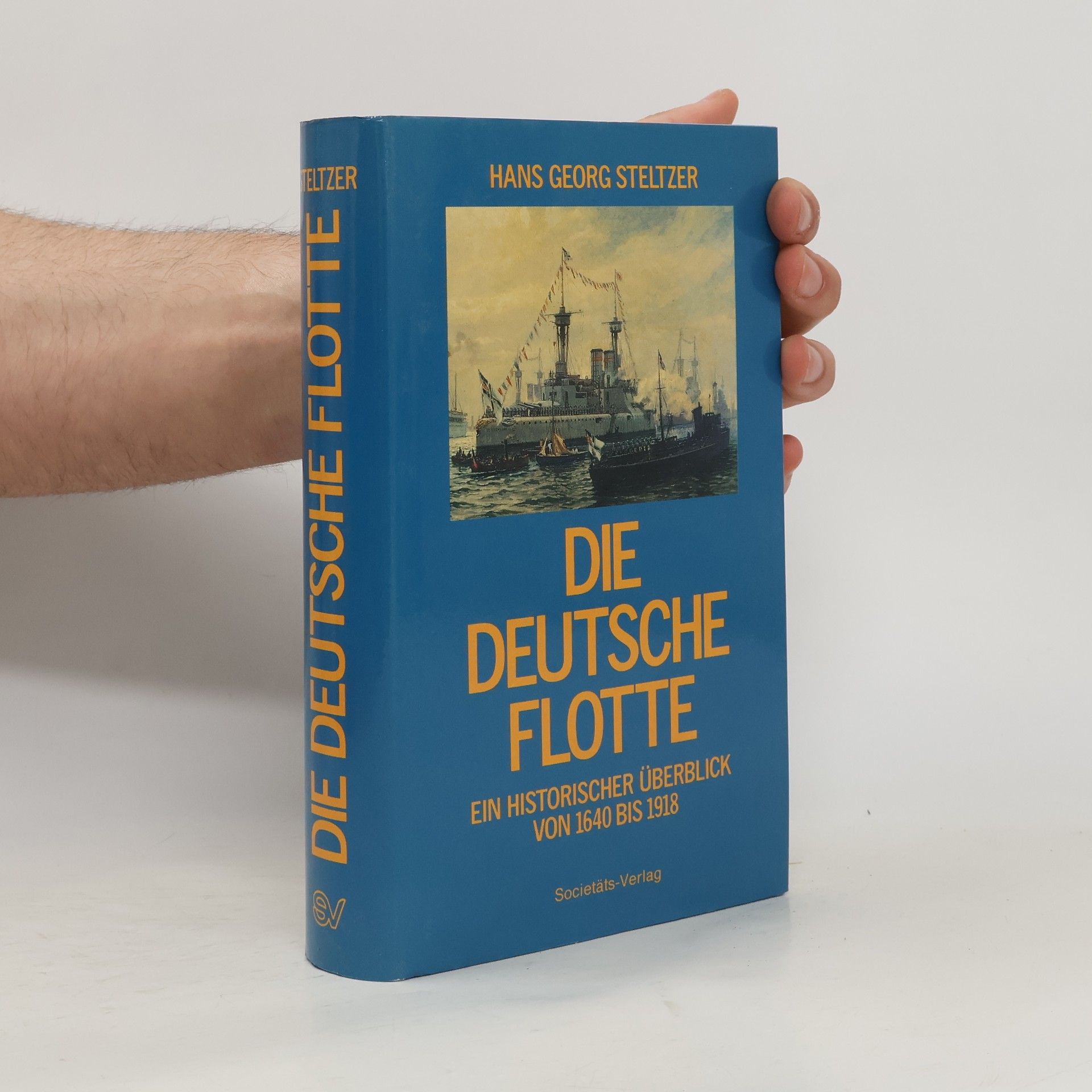 Hans Georg Steltzer Die deutsche Flotte
