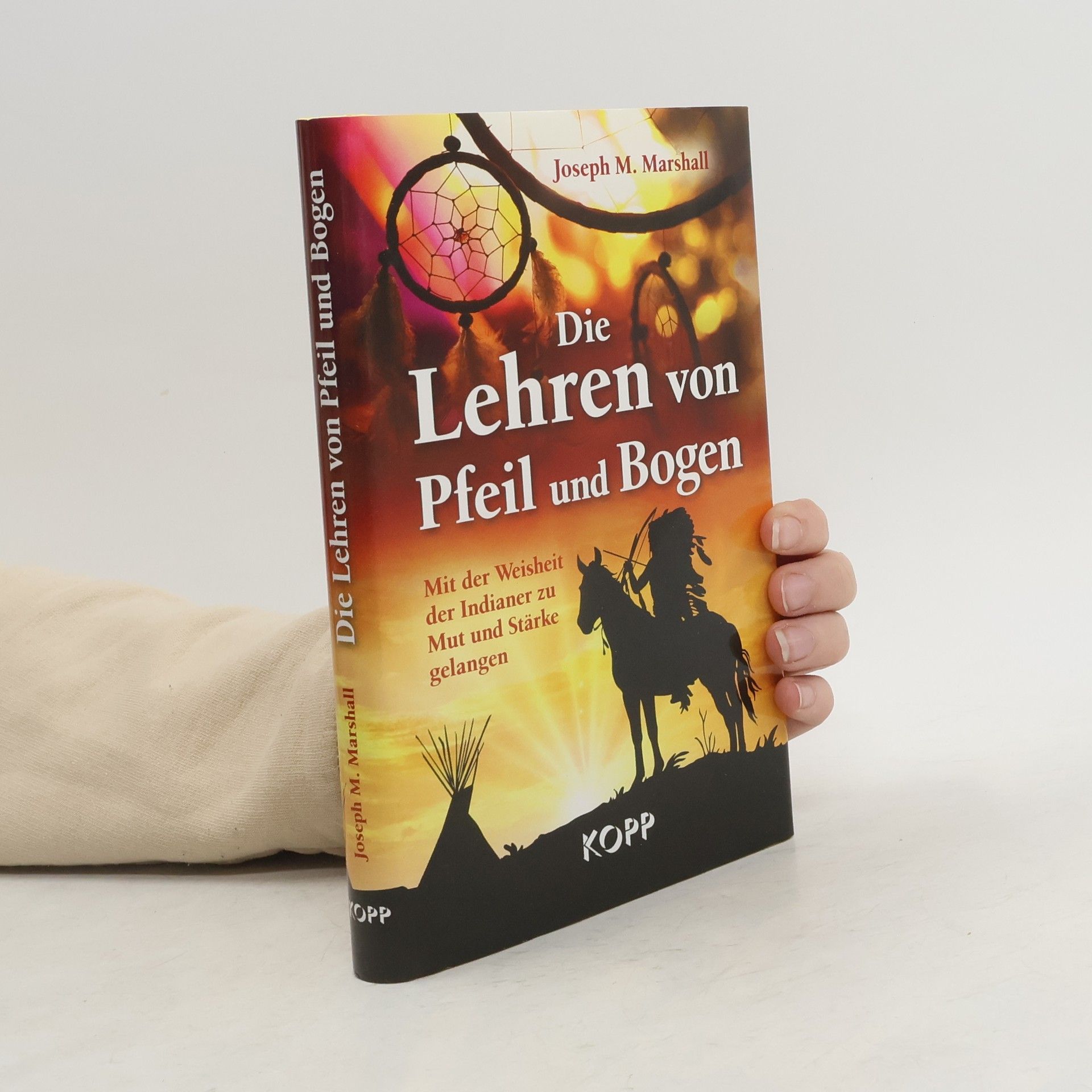 Joseph Marshall Die Lehren von Pfeil und Bogen