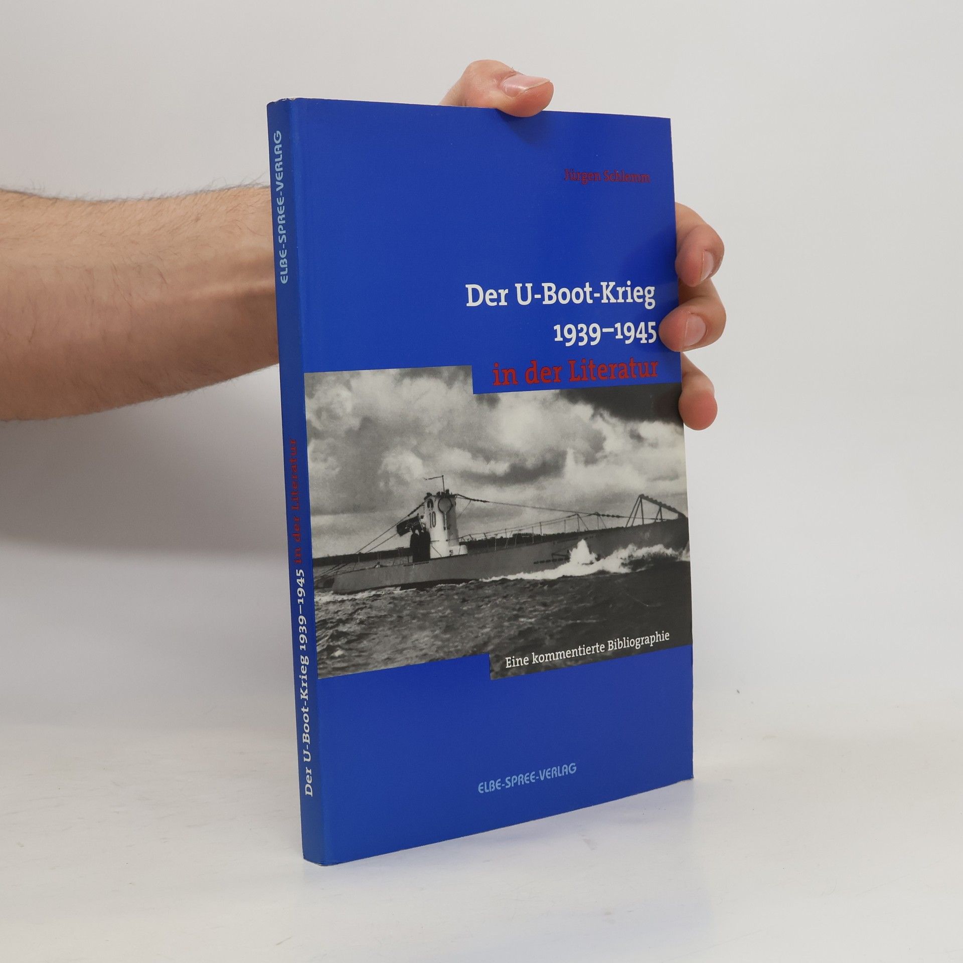 Hagen Schiemann Der U-Boot-Krieg 1939-1945 in der Literatur