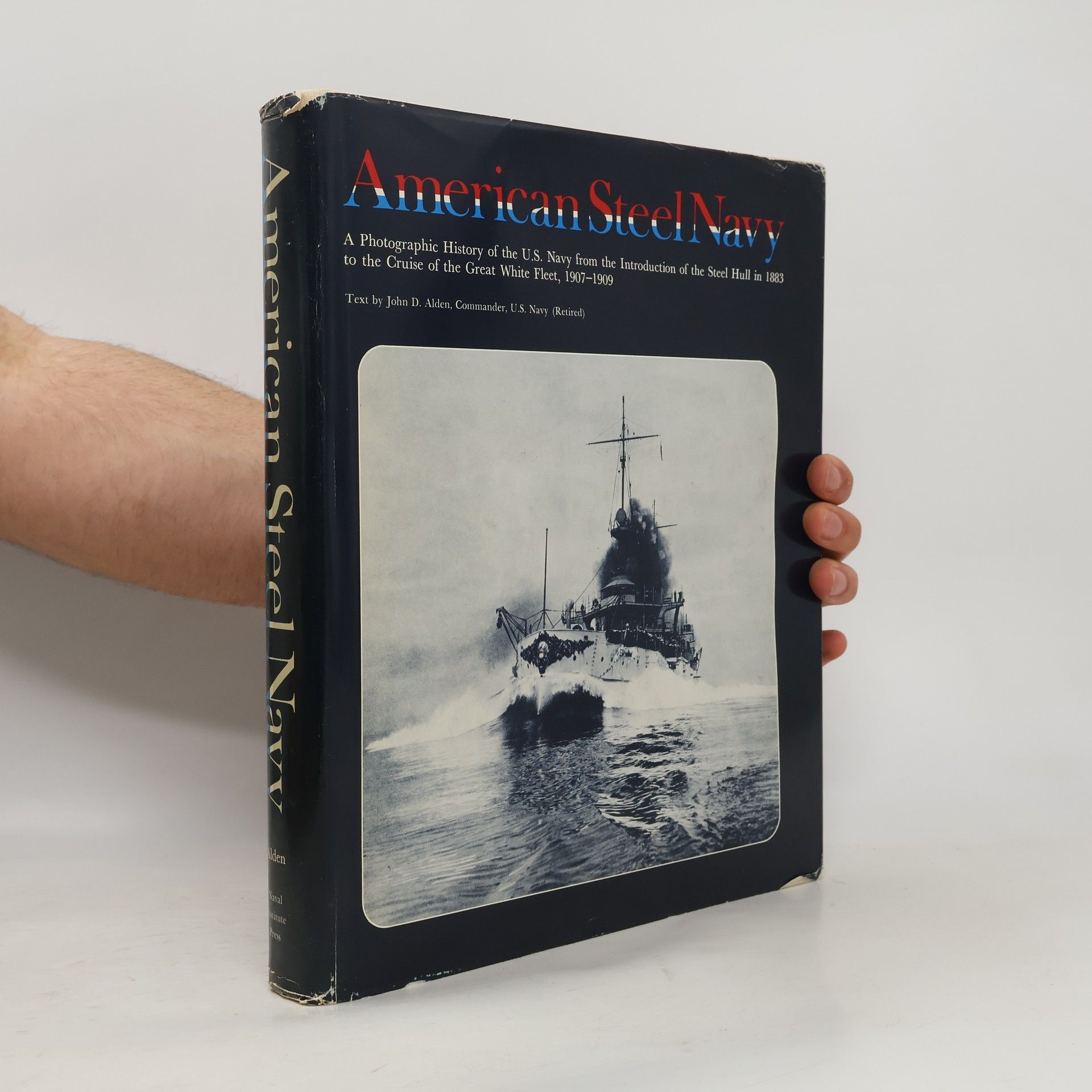 John Doughty Alden The American Steel Navy