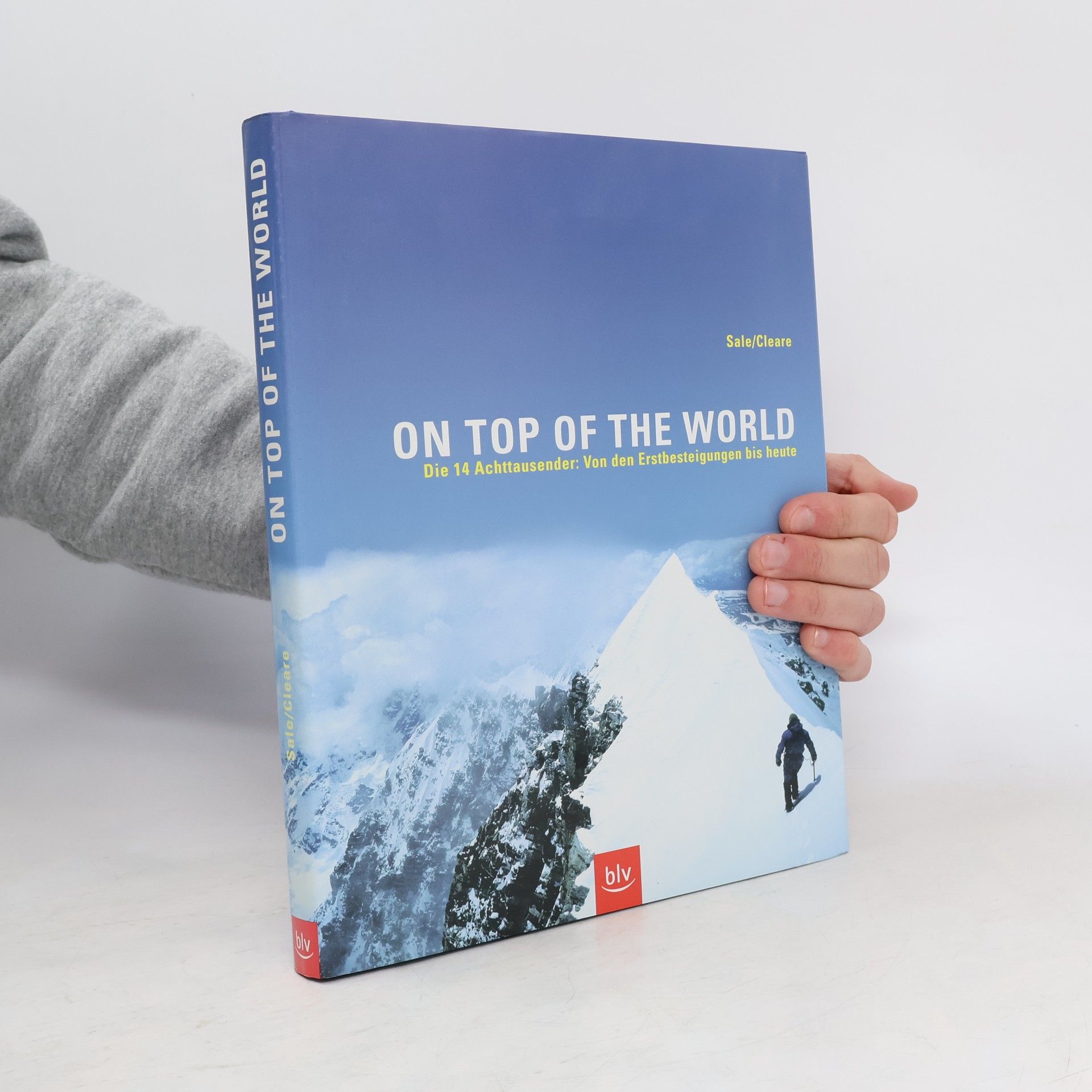 On Top Of The World. Die 14 Achttausender