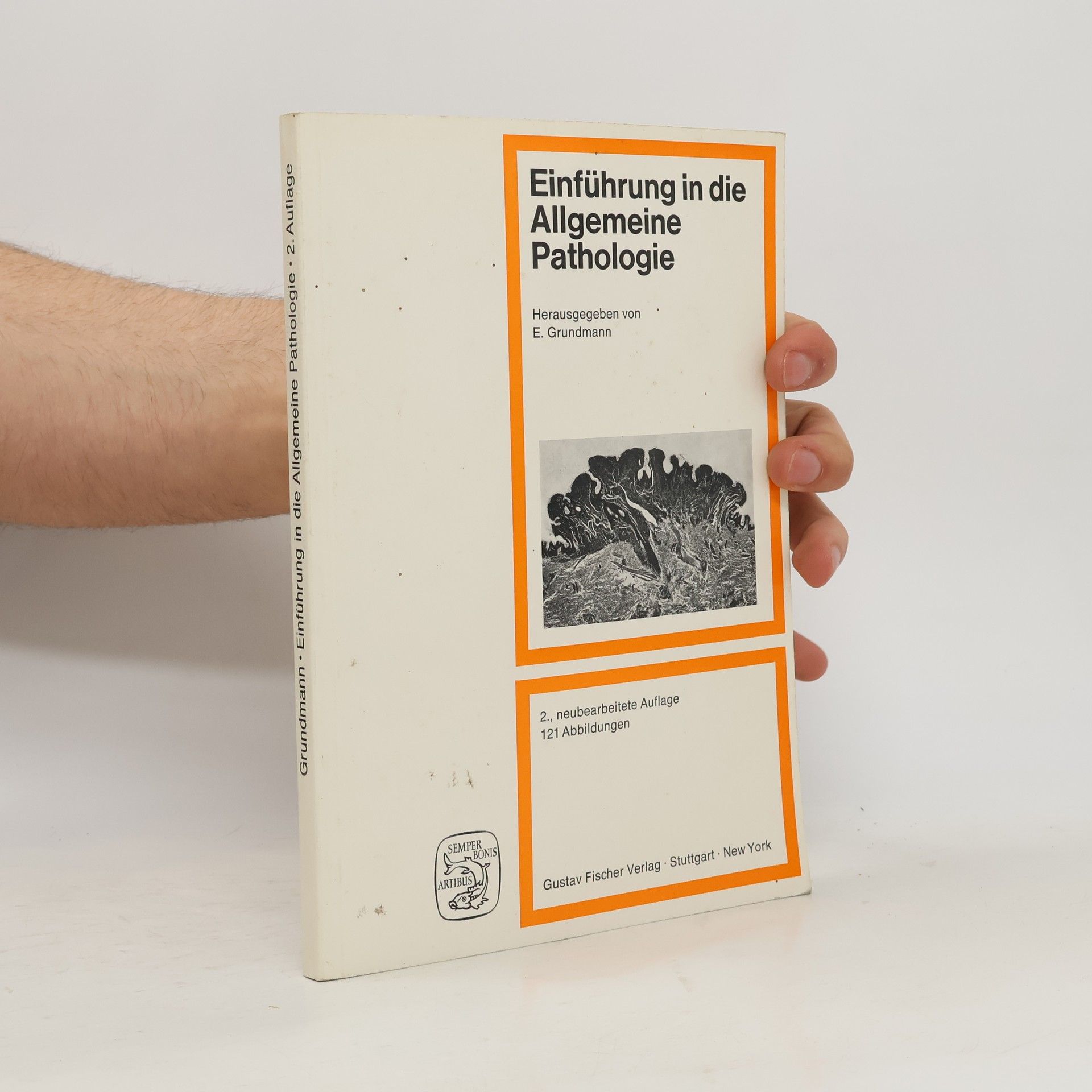 E. Grundmann Einführung in die Allgemeine Pathologie