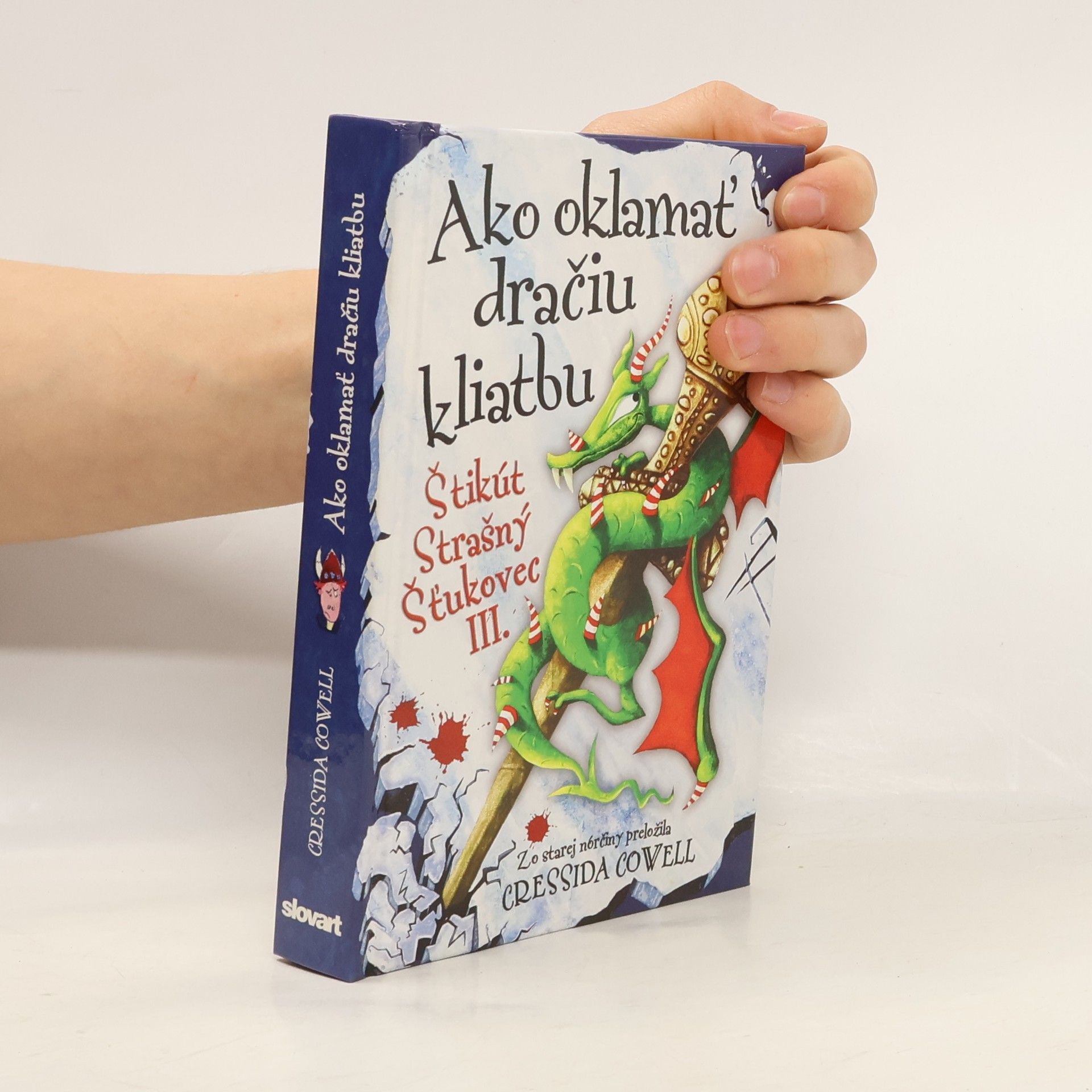 Cressida Cowell Ako oklamať dračiu kliatbu