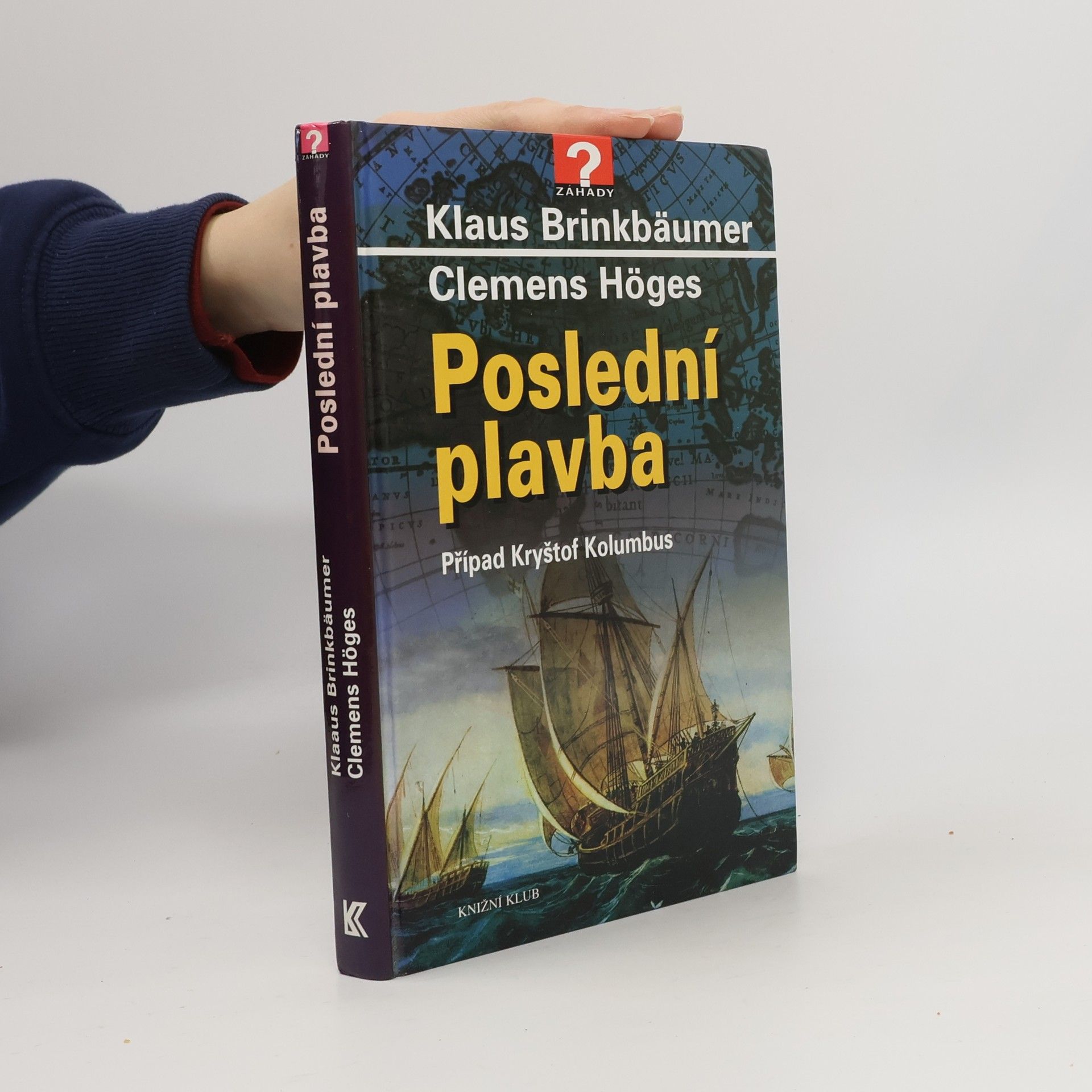 Klaus Brinkbäumer Poslední plavba - Případ Kryštof Kolumbus