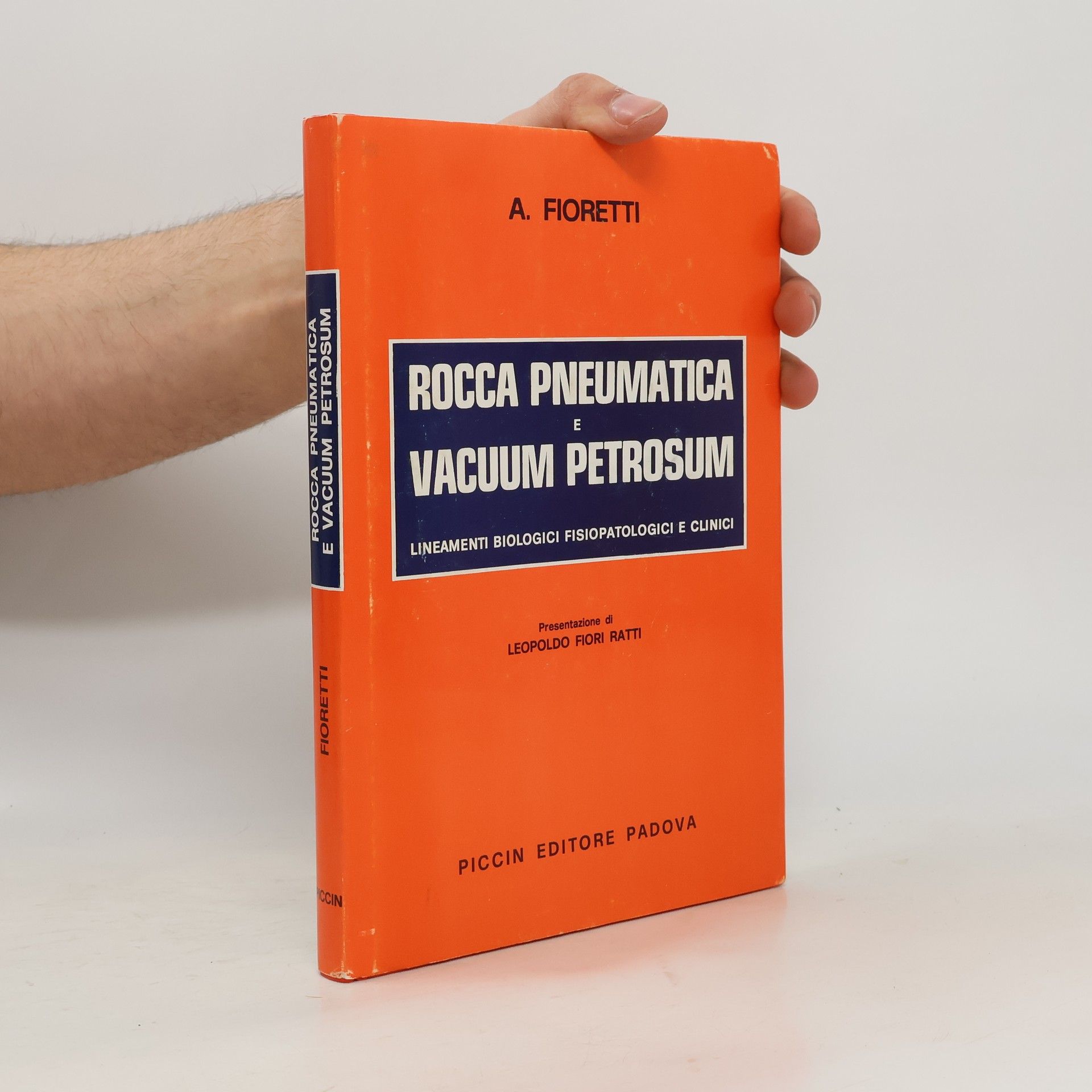 A. Fioretti Rocca pneumatica e vacuum petrosum (Lineamenti biologici fisiopatologici e clinici)