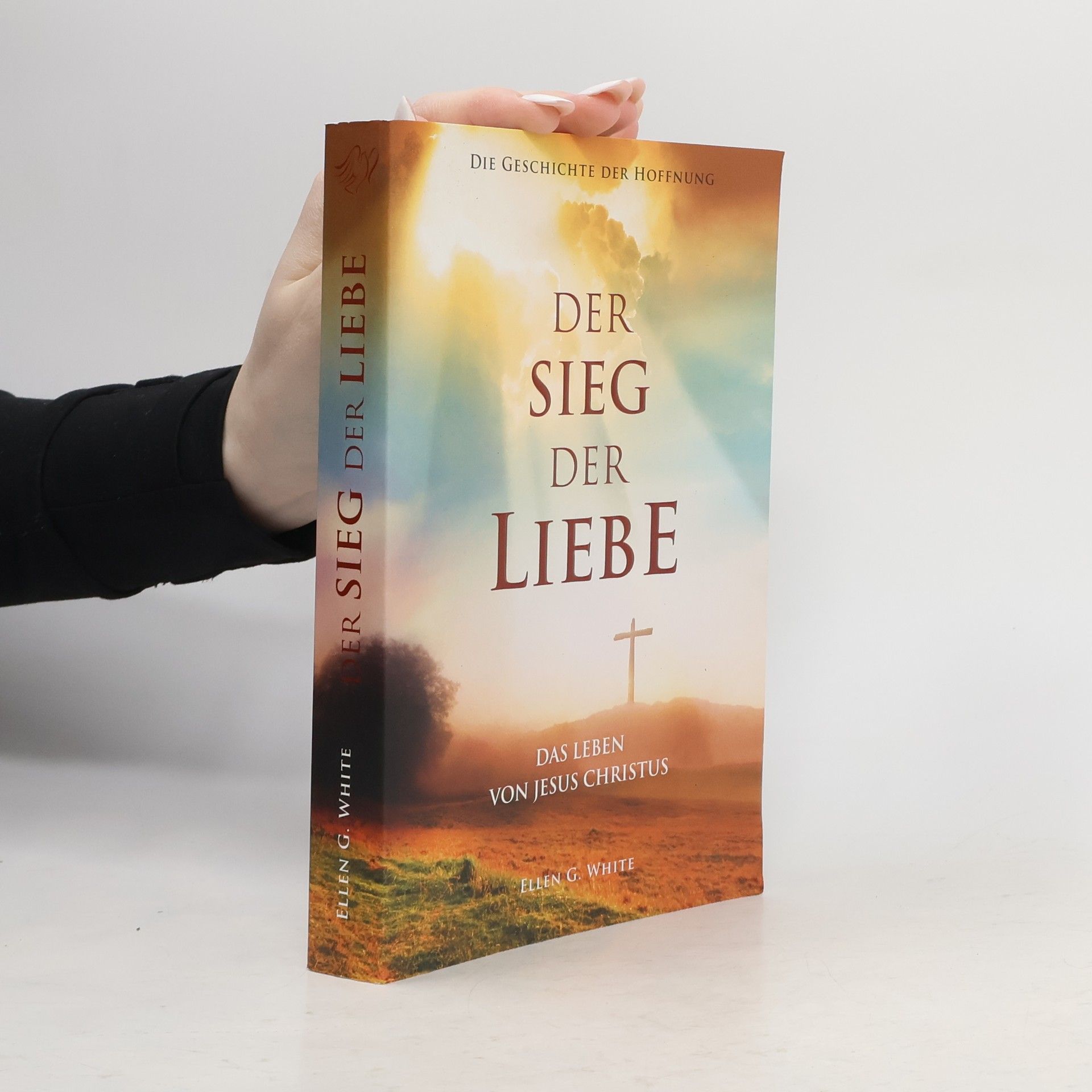 Ellen G. White Der Sieg der Liebe
