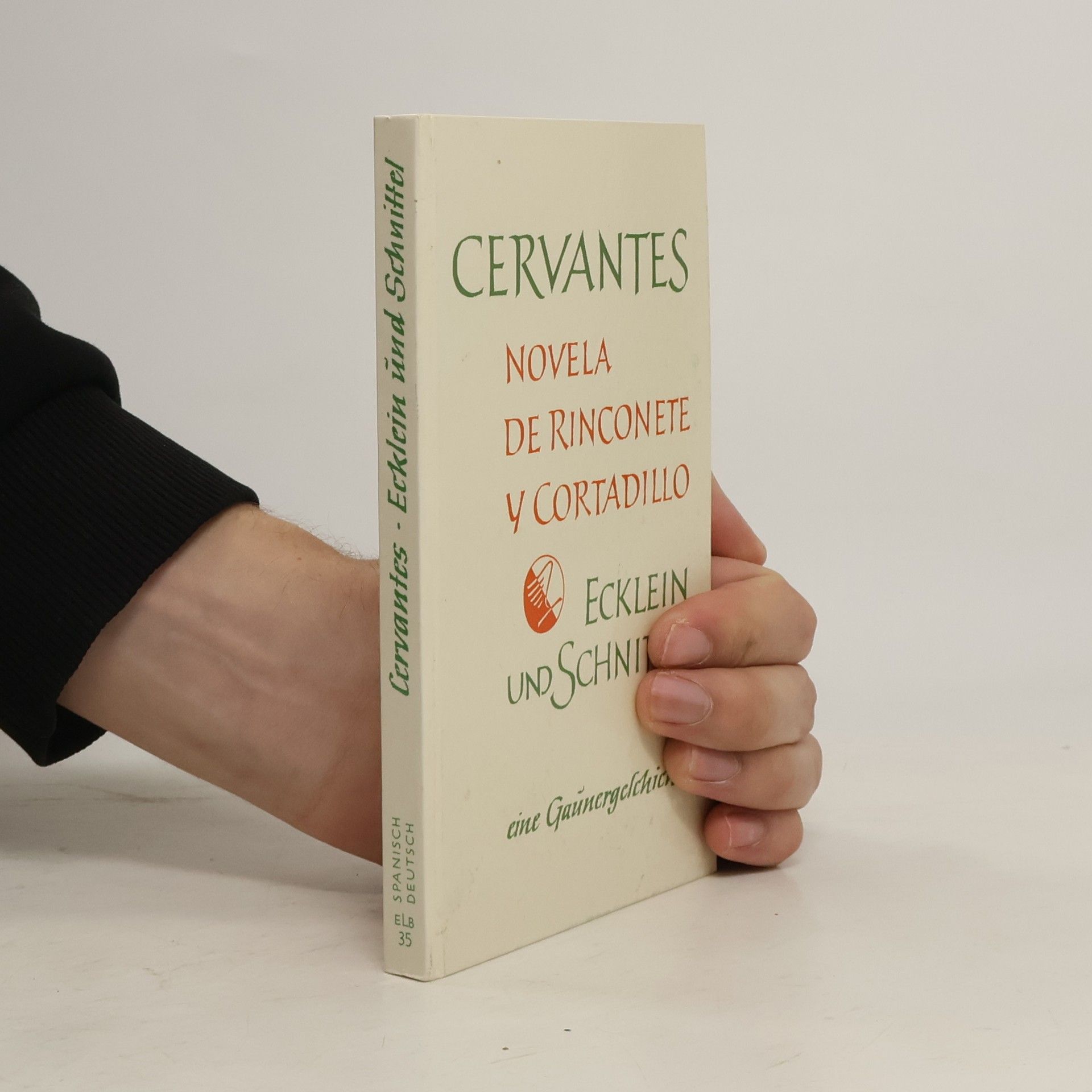 Miguel Cervantes de Saavedra Novela de Rinconete y Cortadillo. Ecklein und Schnittel