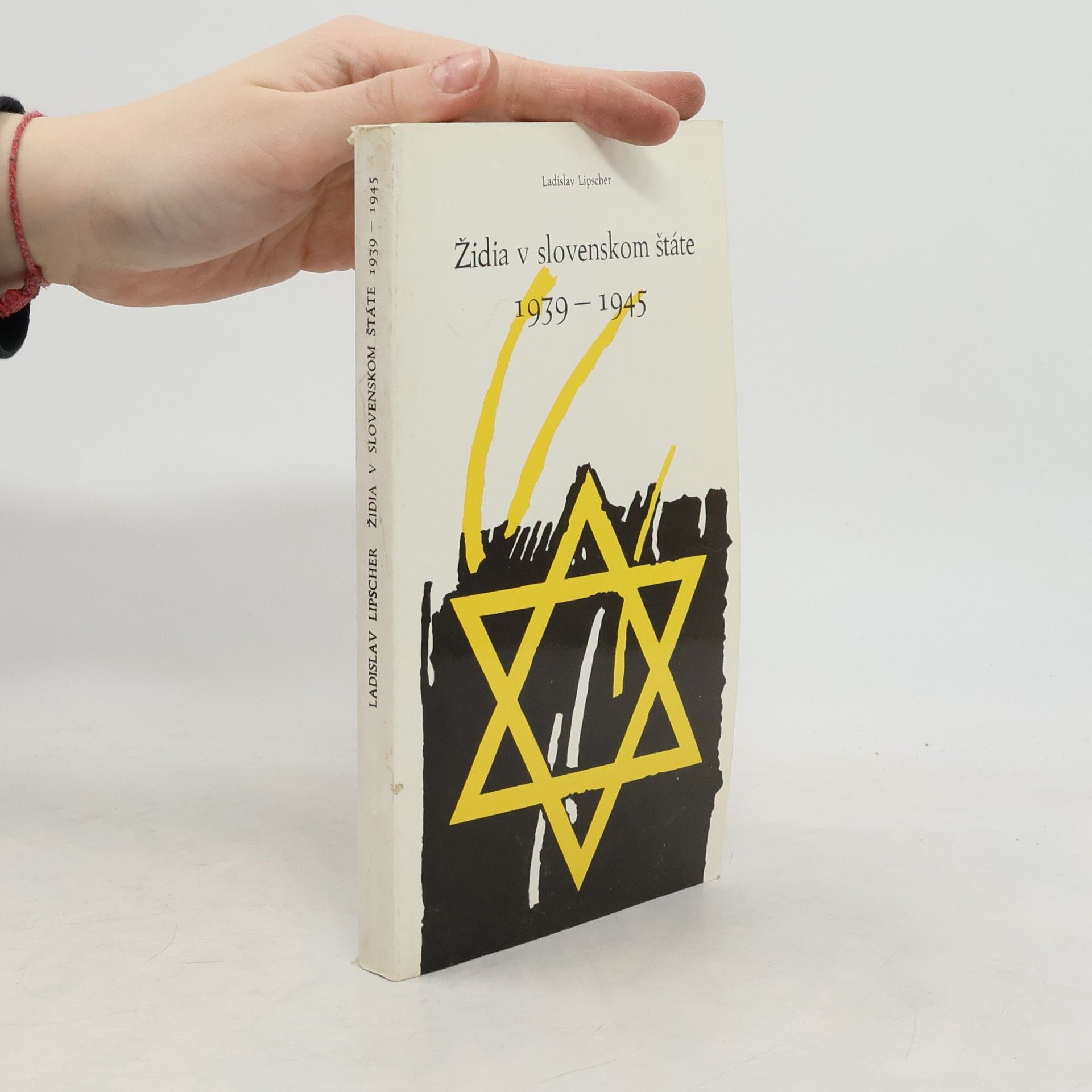 Ladislav Lipscher Židia v slovenskom štáte 1939-1945
