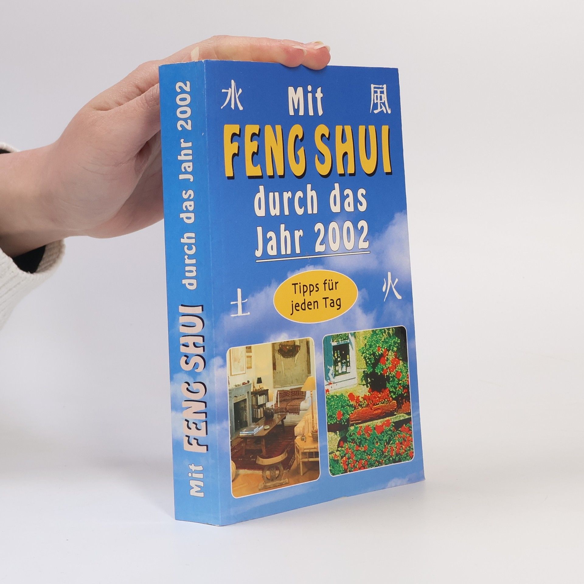 Autorenkollektiv Mit Feng Schui durch das Jahr 2002