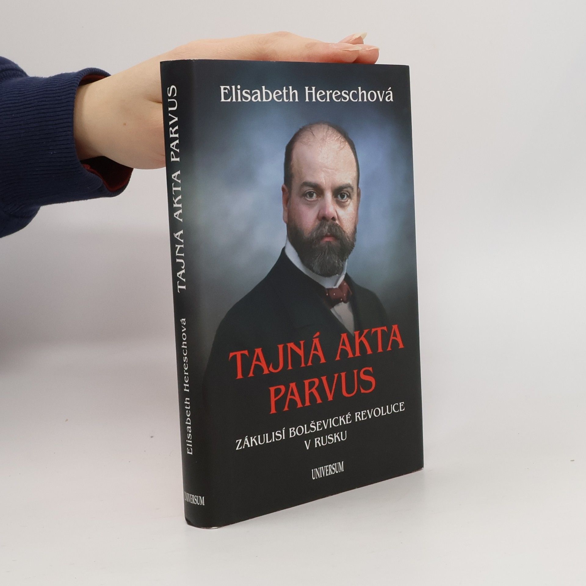 Elisabeth Heresch Tajná akta Parvus. Zákulisí bolševické revoluce v Rusku