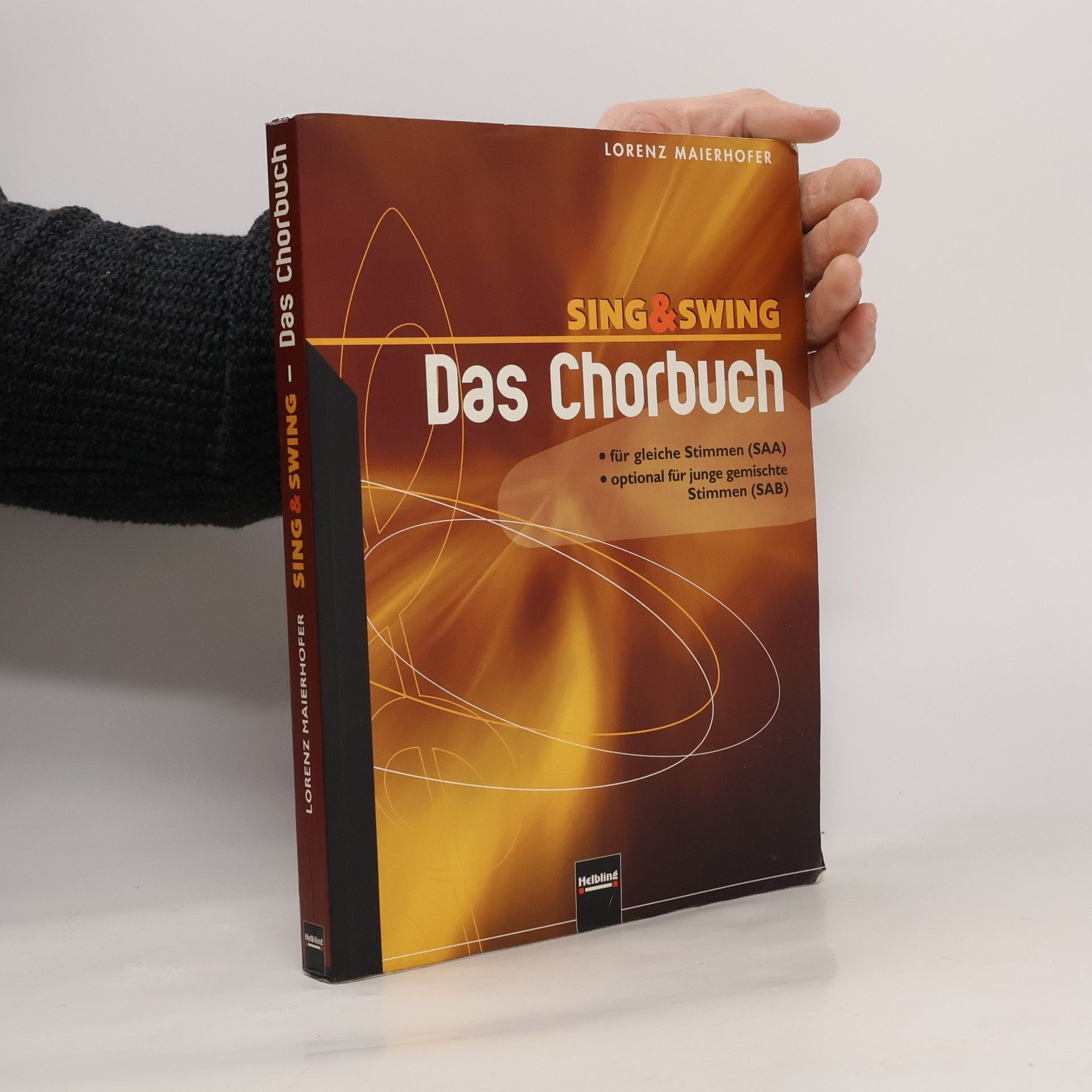 Lorenz Maierhofer Sing & swing. Das Chorbuch