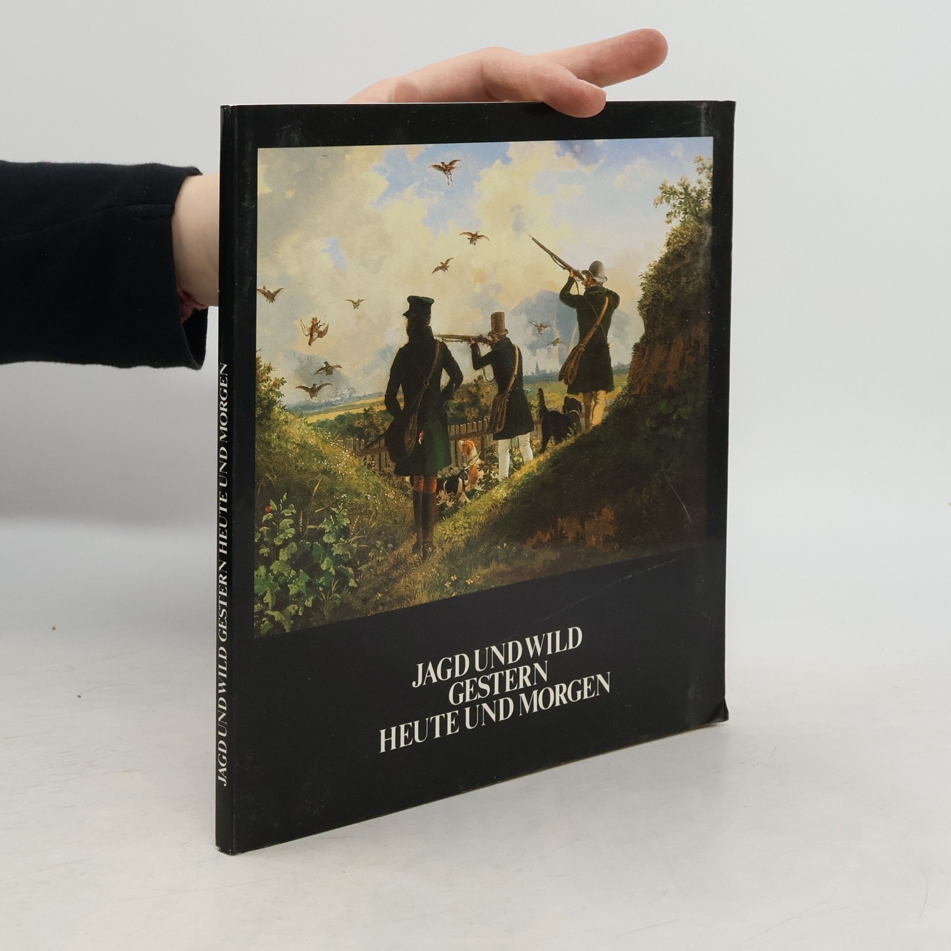 Various authors Jagd und Wild. Gestern Heute und Morgen