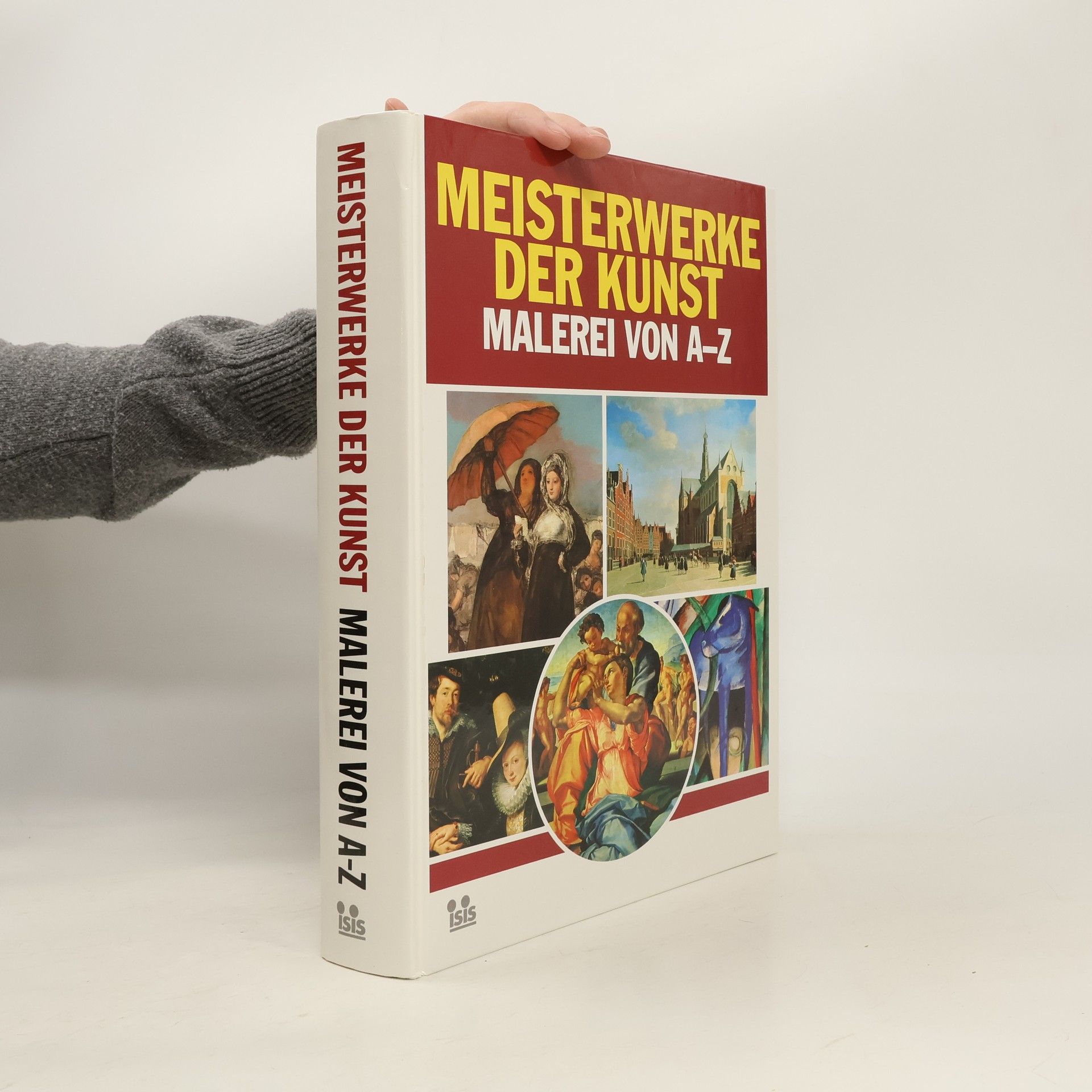 Various authors Meisterwerke der Kunst. Malerei von A-Z