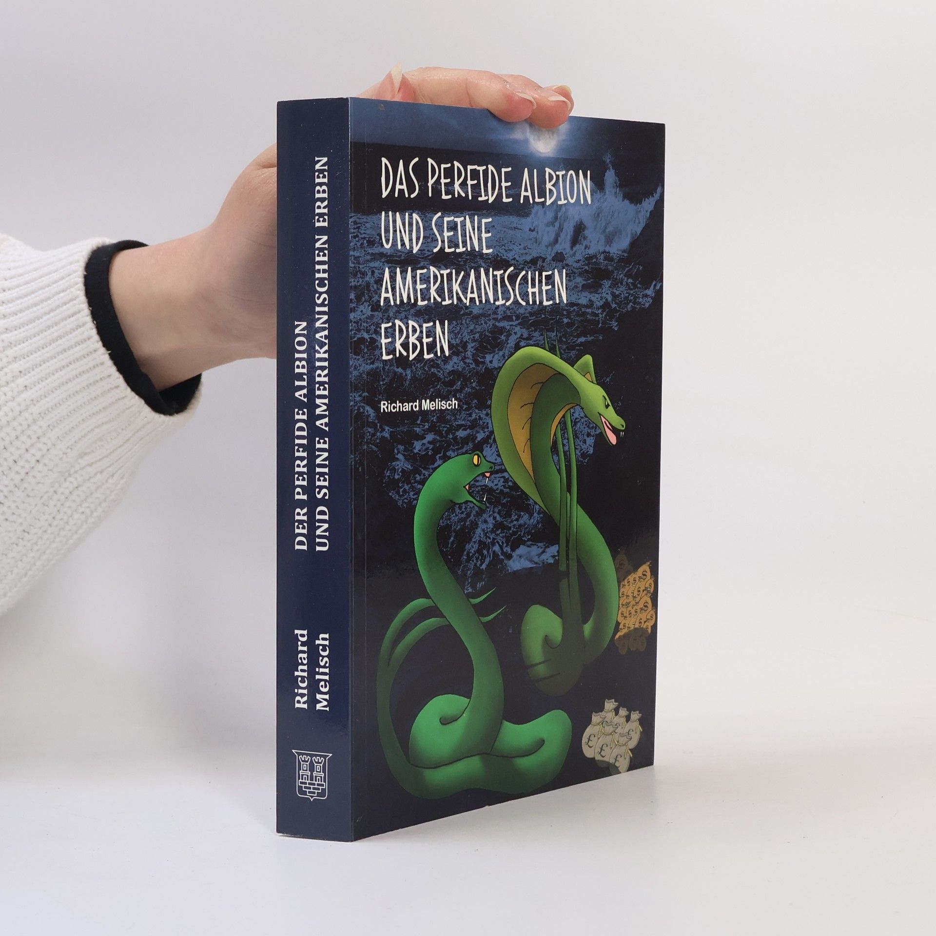 Das perfide Albion und seine amerikanischen Erben