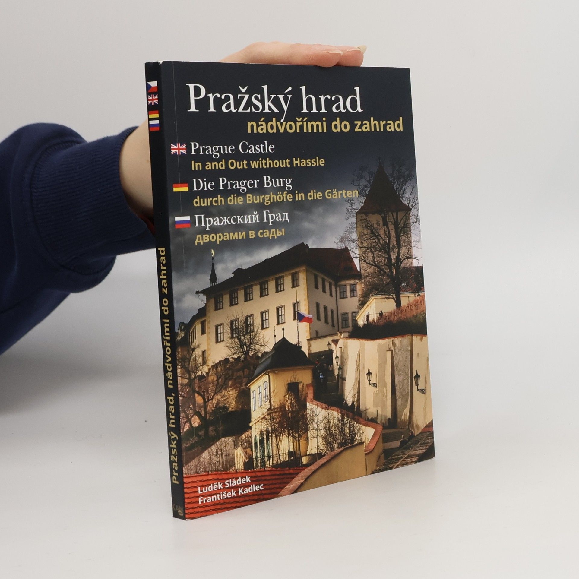 Luděk Sládek Pražský hrad. Nádvořími do zahrad
