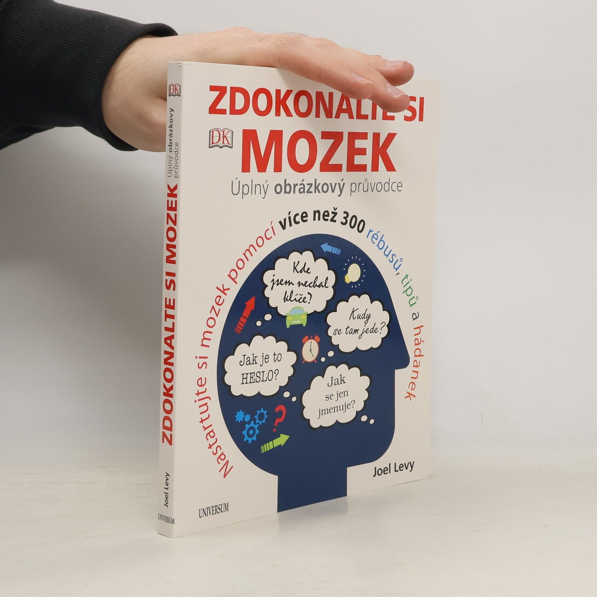 Joel Levy Zdokonalte si mozek. Úplný obrázkový průvodce