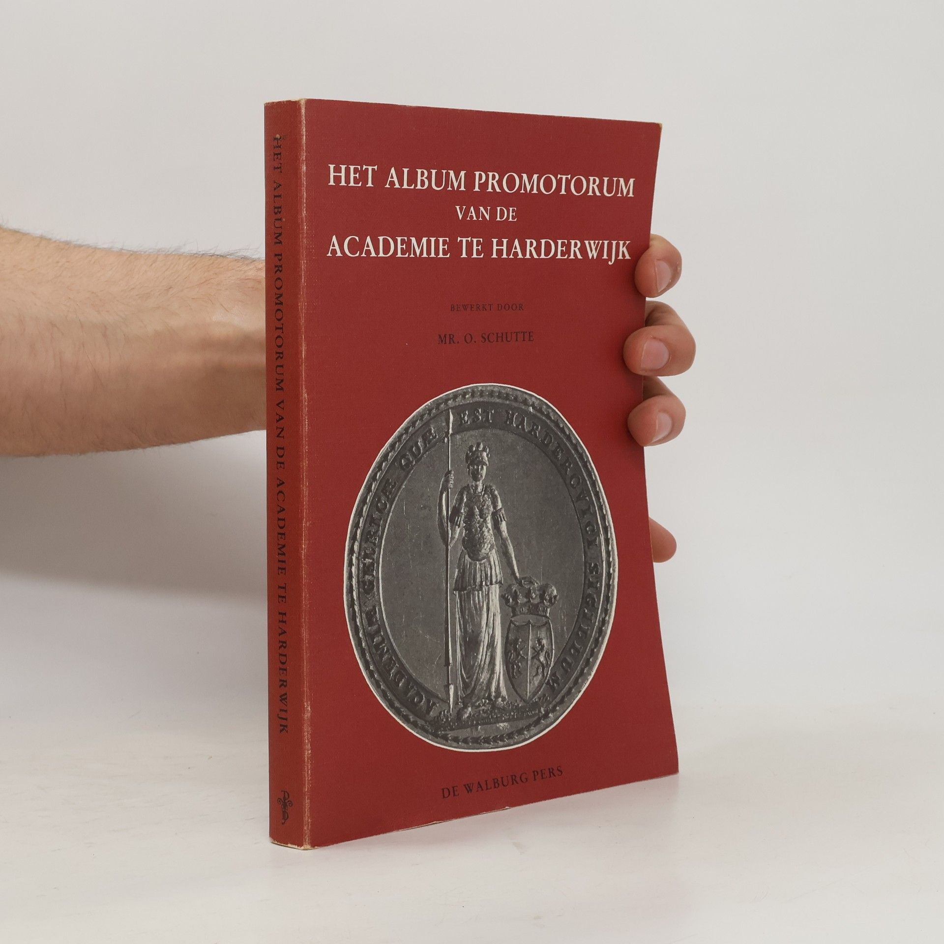 O. Schutte Het Album Promotorum van de Academie te Harderwijk