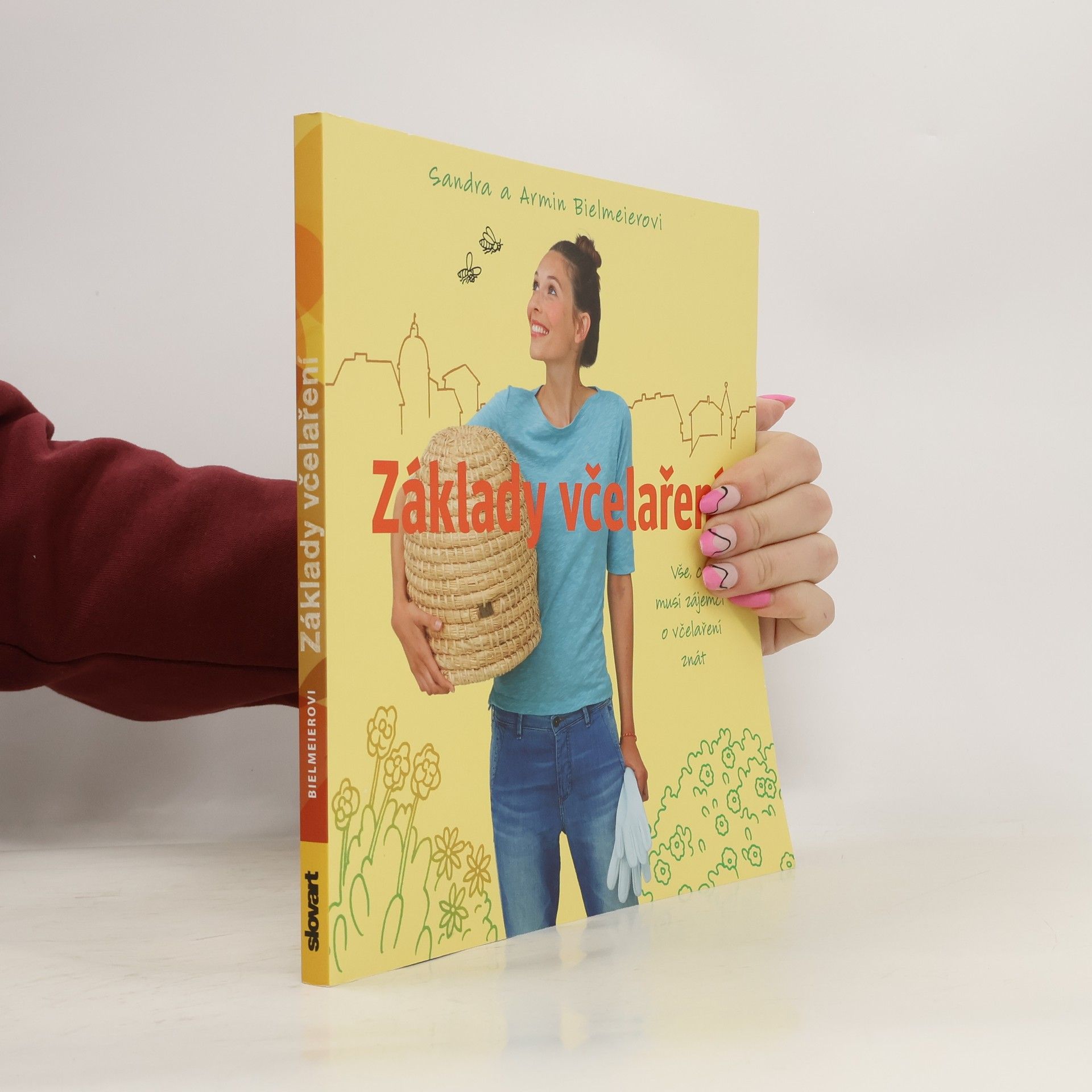 Sandra Bielmeier Základy včelaření - Vše, co musí zájemci o včelaření znát