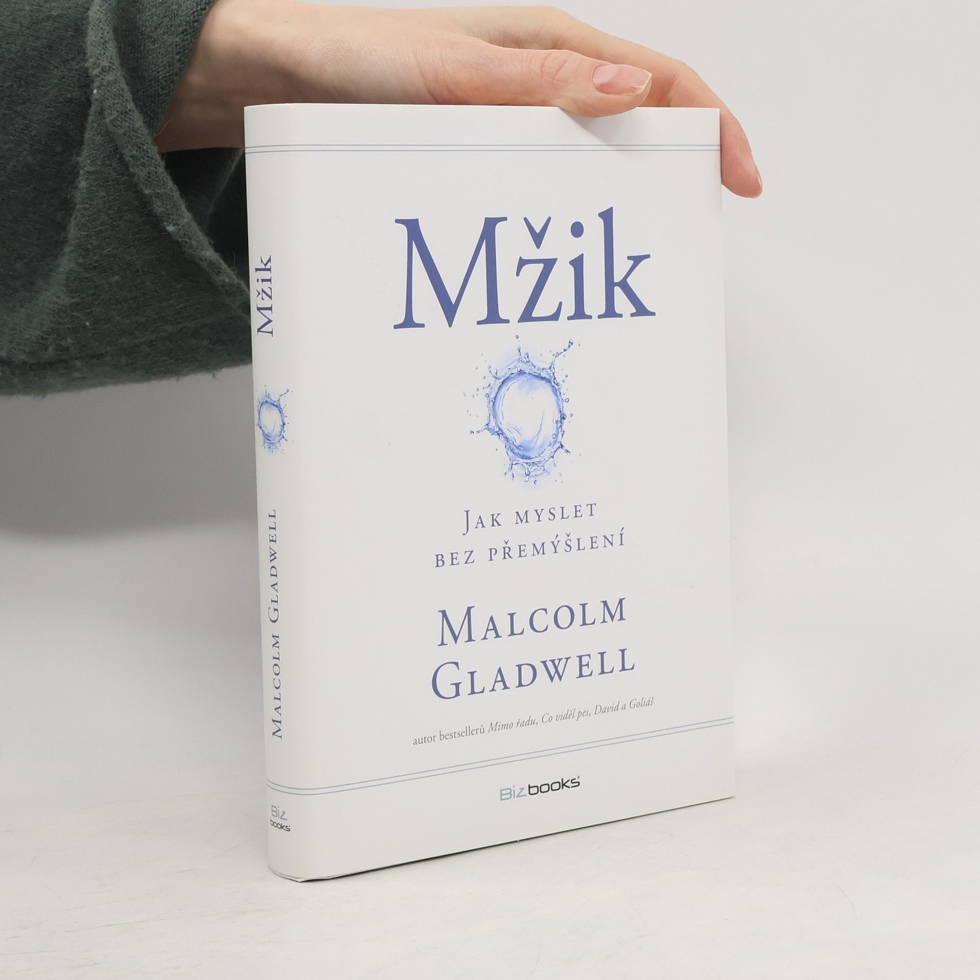 Malcolm Gladwell Mžik: O myšlení bez přemýšlení