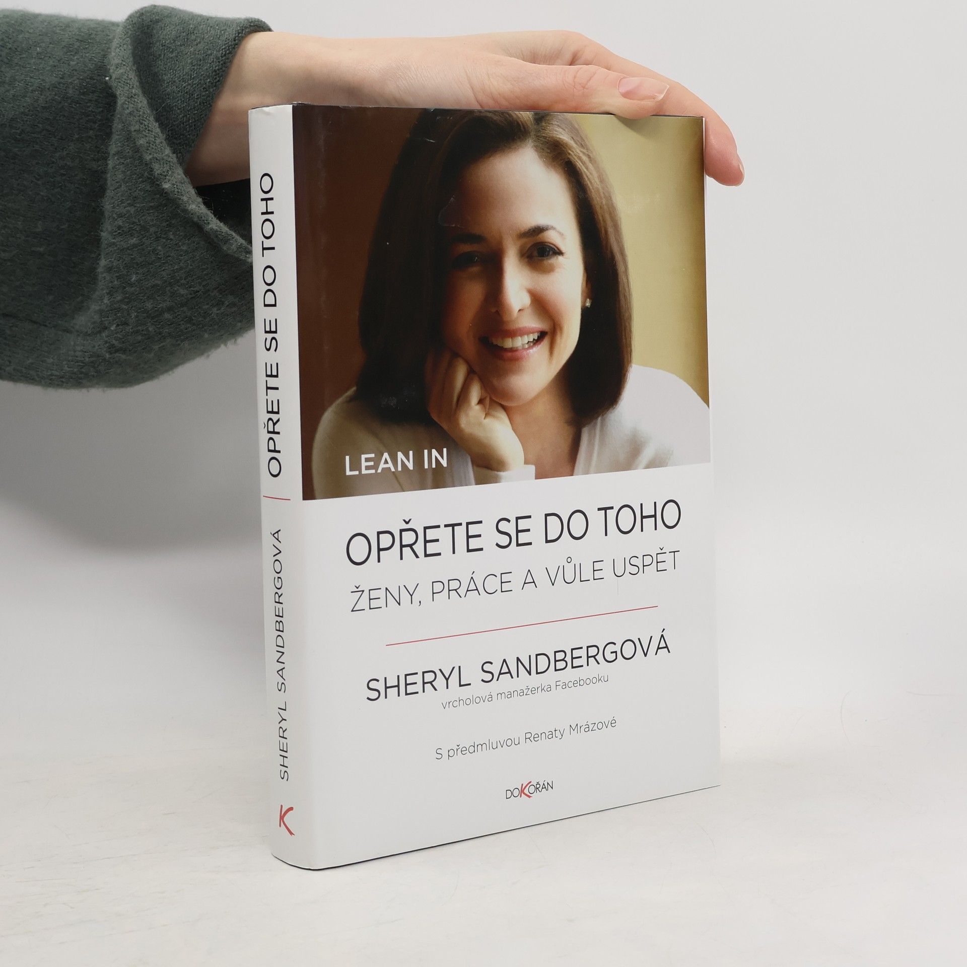 Sheryl Sandberg Opřete se do toho. Ženy, práce a vůle uspět