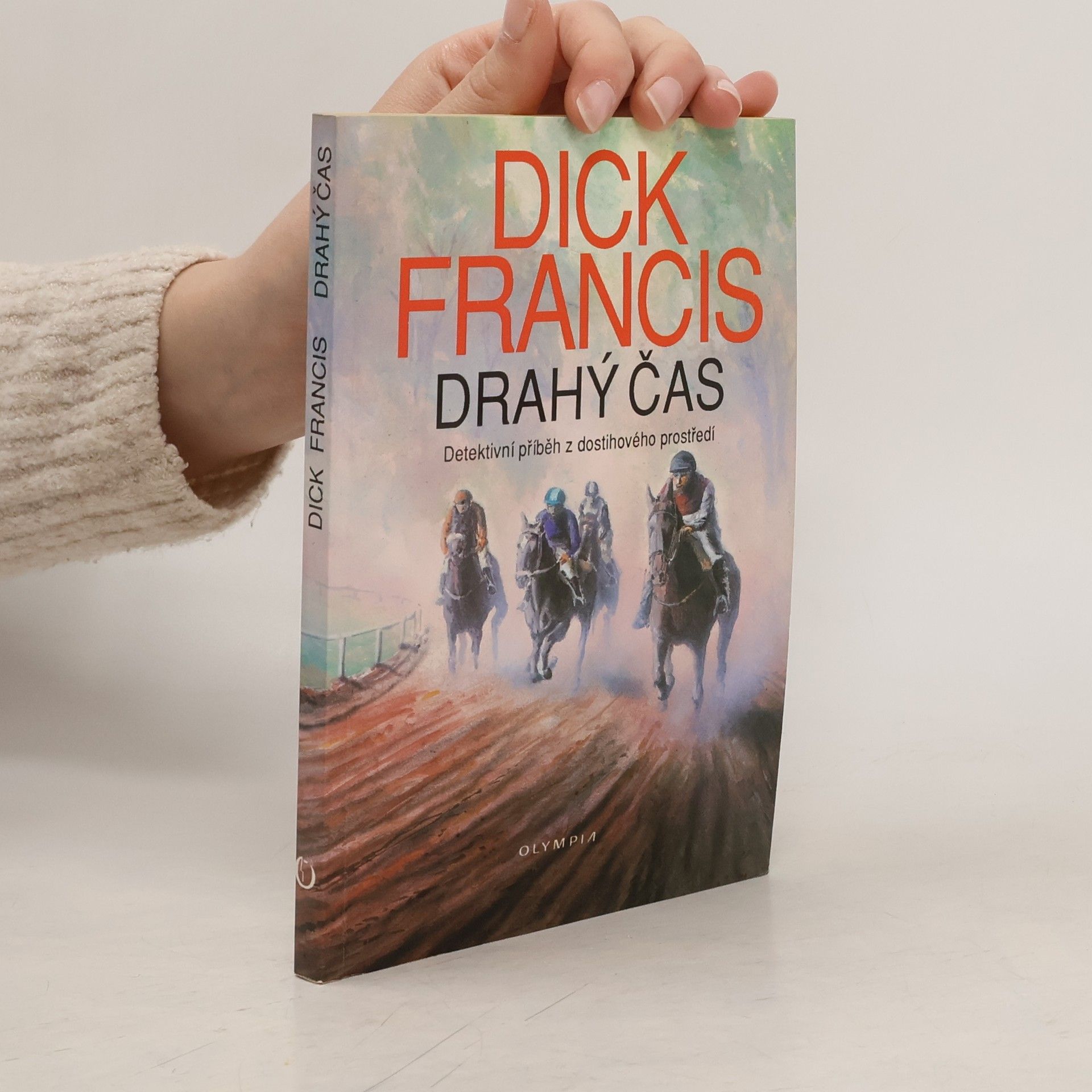 Dick Francis Drahý čas