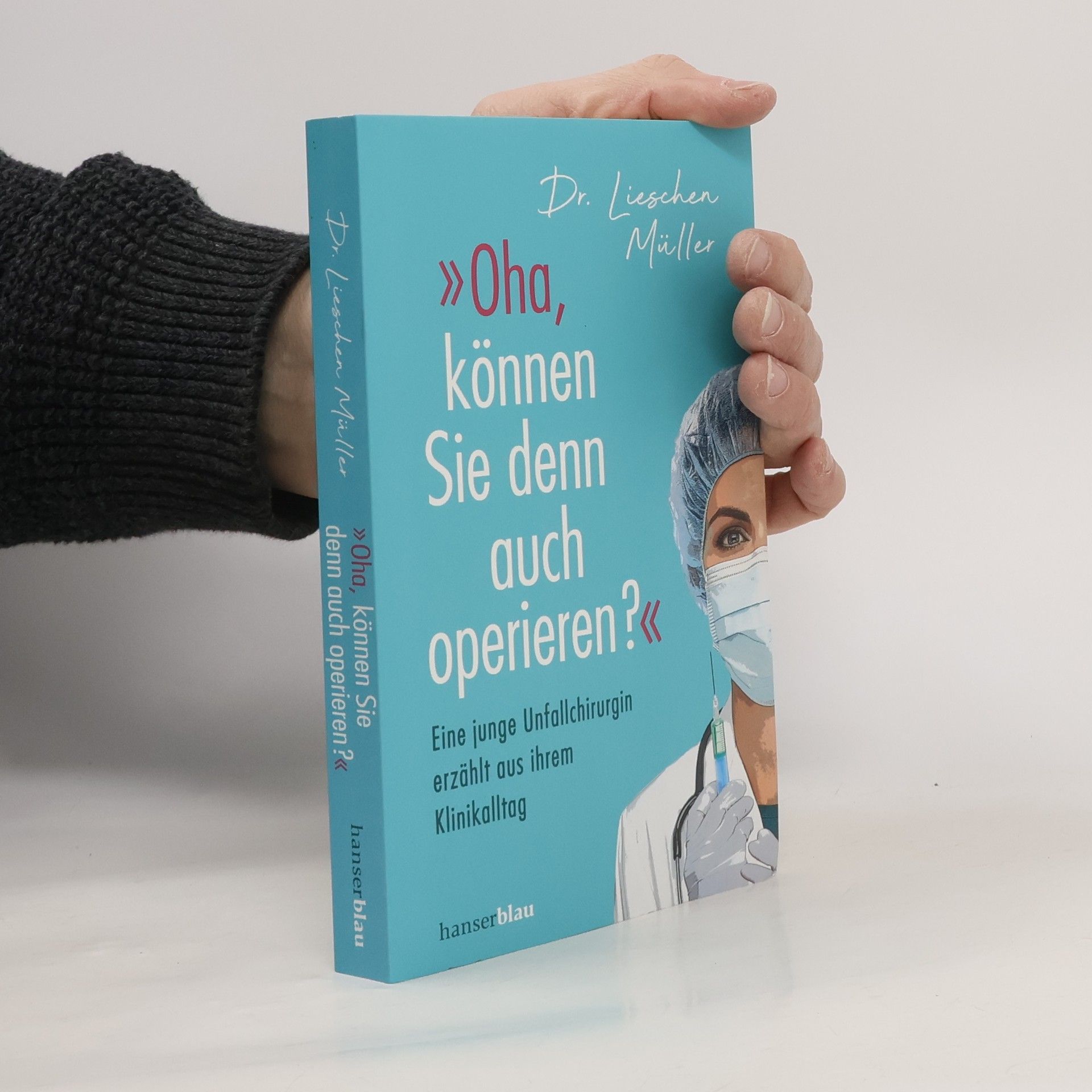 Lieschen Müller Oha, können. Sie denn auch operieren?