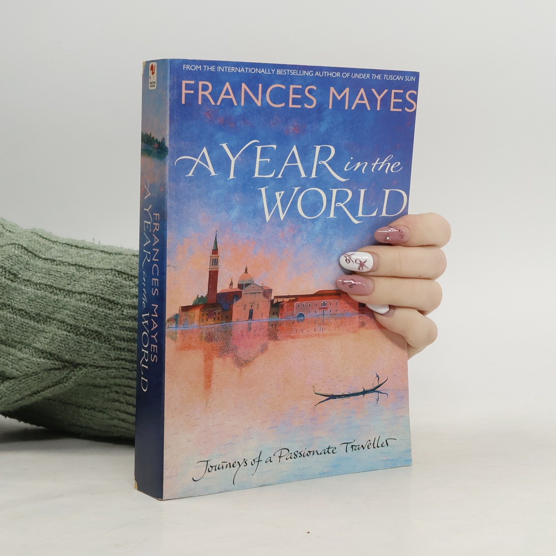 Frances Mayes A Year in the World