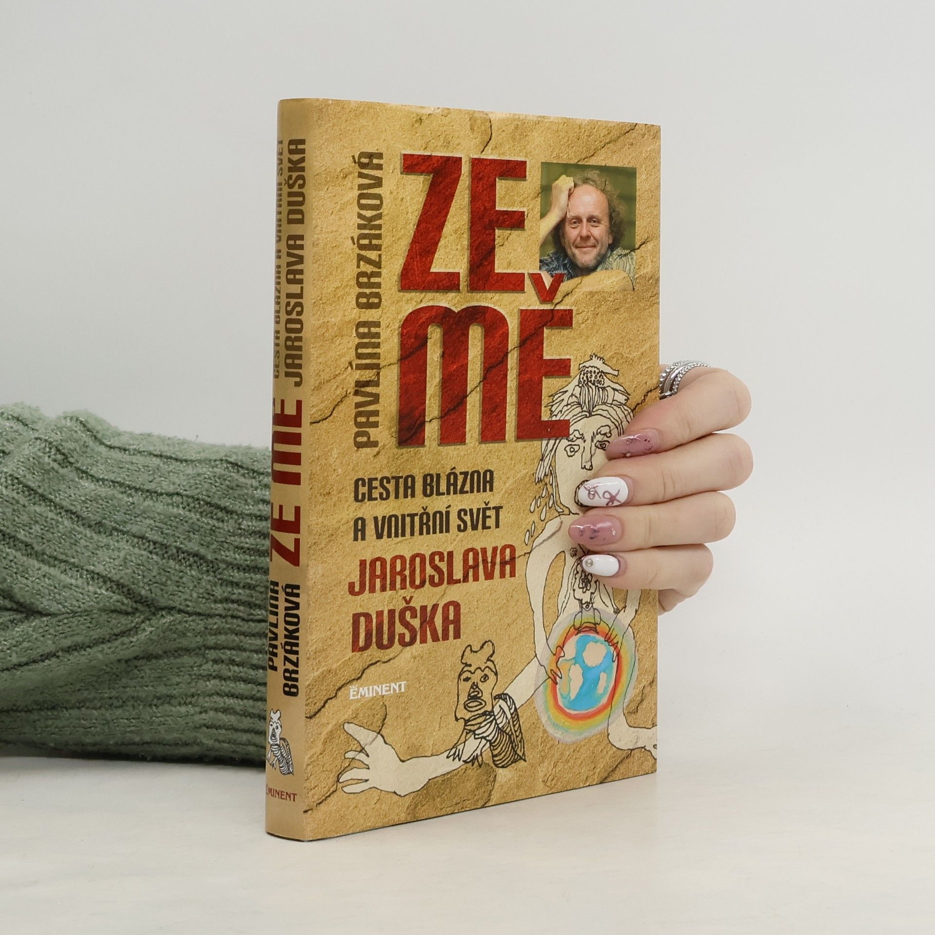 Ze mě. Cesta Blázna a vnitřní svět Jaroslava Duška