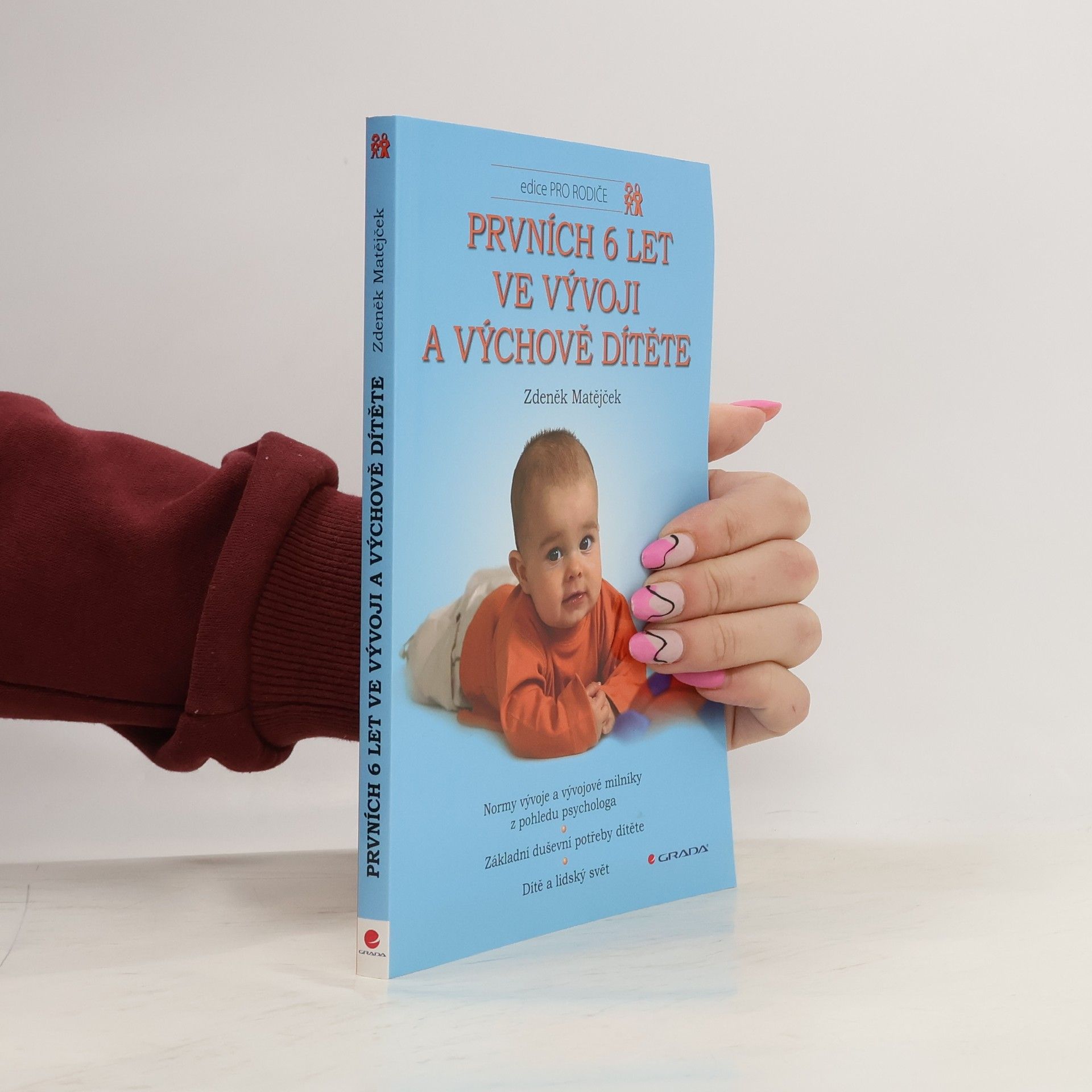 Zdeněk Matějček Prvních 6 let ve vývoji a výchově dítěte