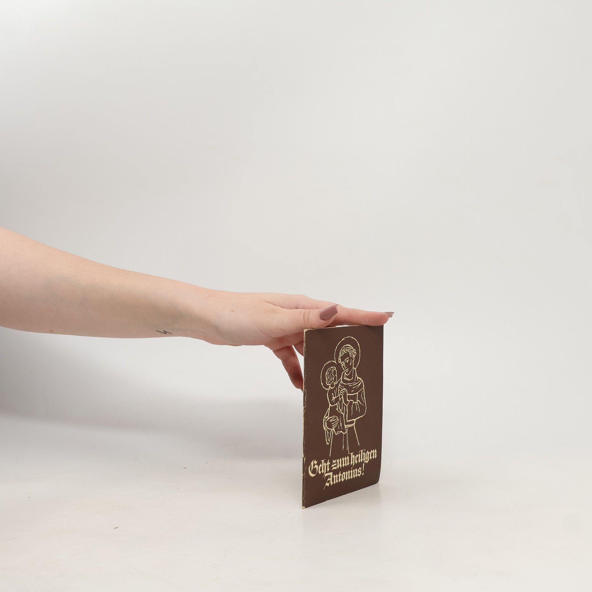 Various authors Geht zum heiligen Antonius!