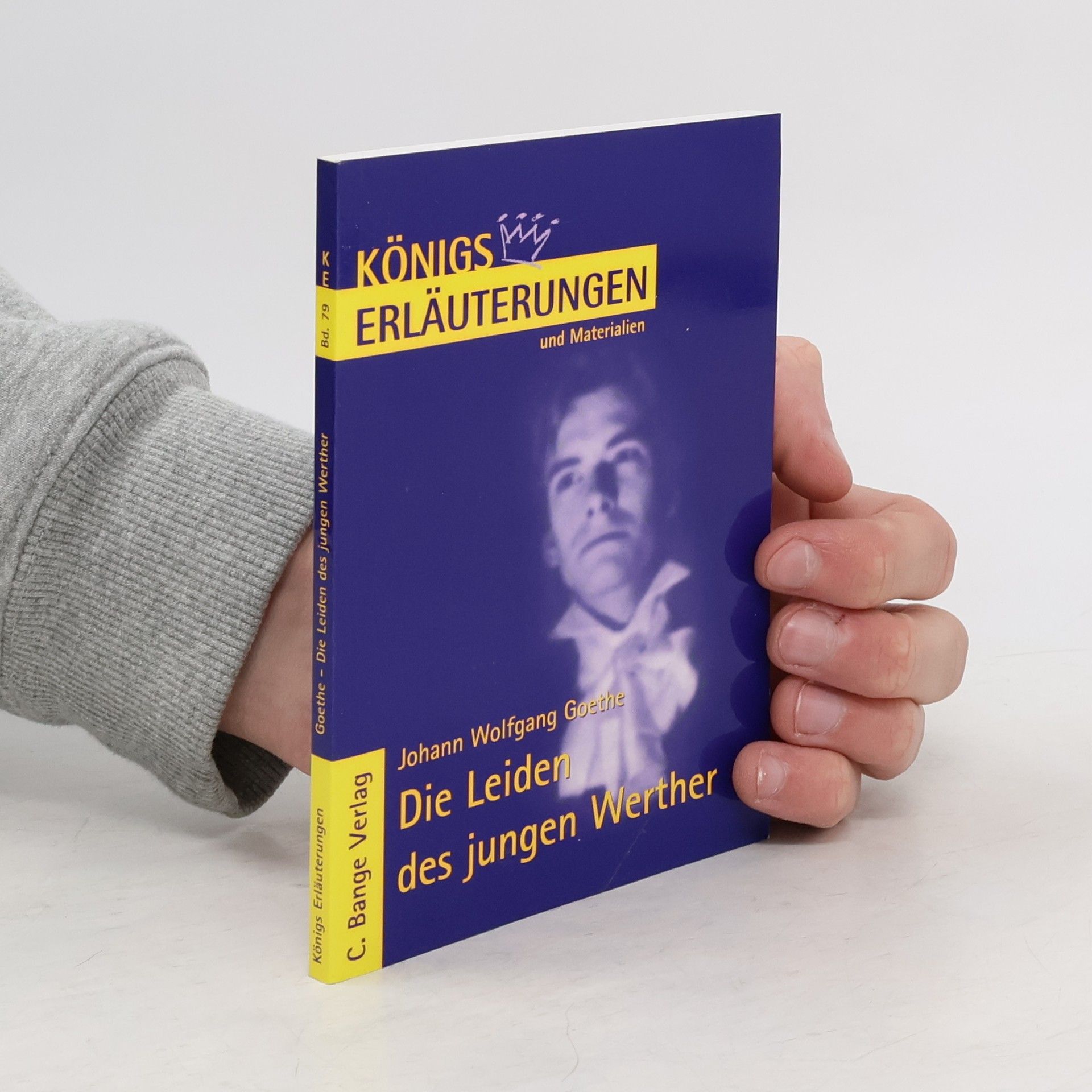 Rüdiger Bernhardt Erläuterungen zu Johann Wolfgang Goethe, Die Leiden des jungen Werther