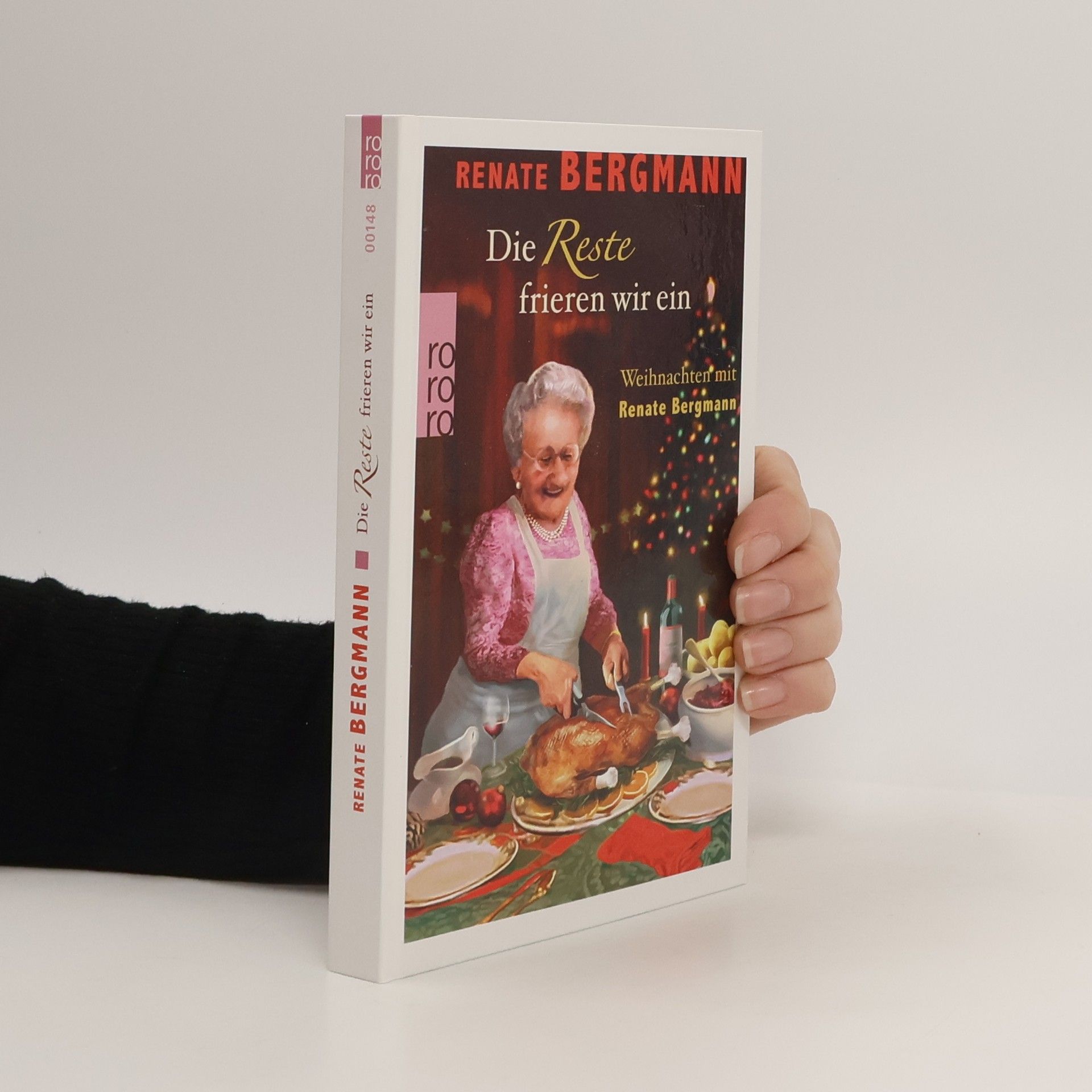 Renate Bergmann Die Reste frieren wir ein