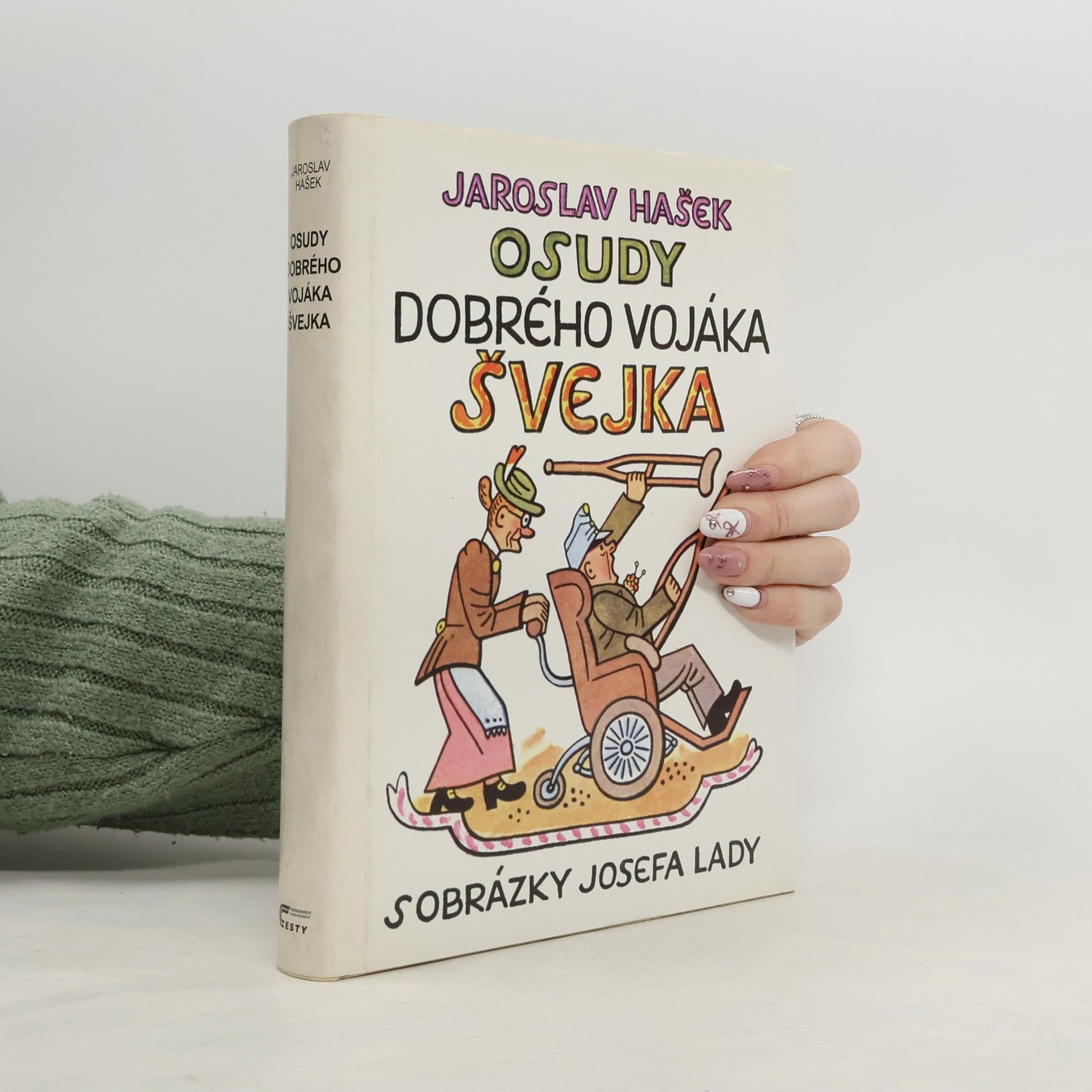 Jaroslav Hašek Osudy dobrého vojáka Švejka 1.-4. díl (1 svazek)