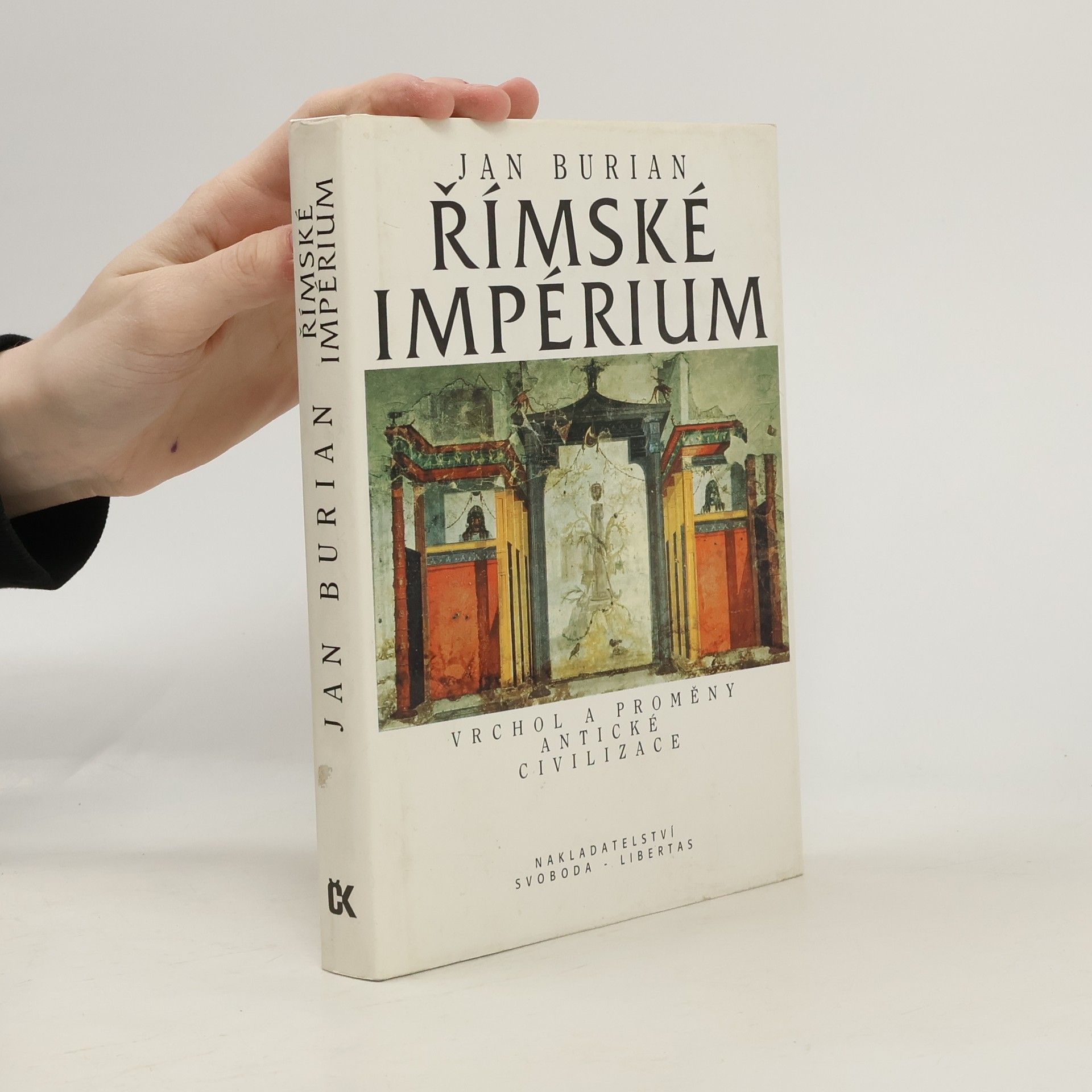 Jan Burian Římské impérium: Vrchol a proměny antické civilizace