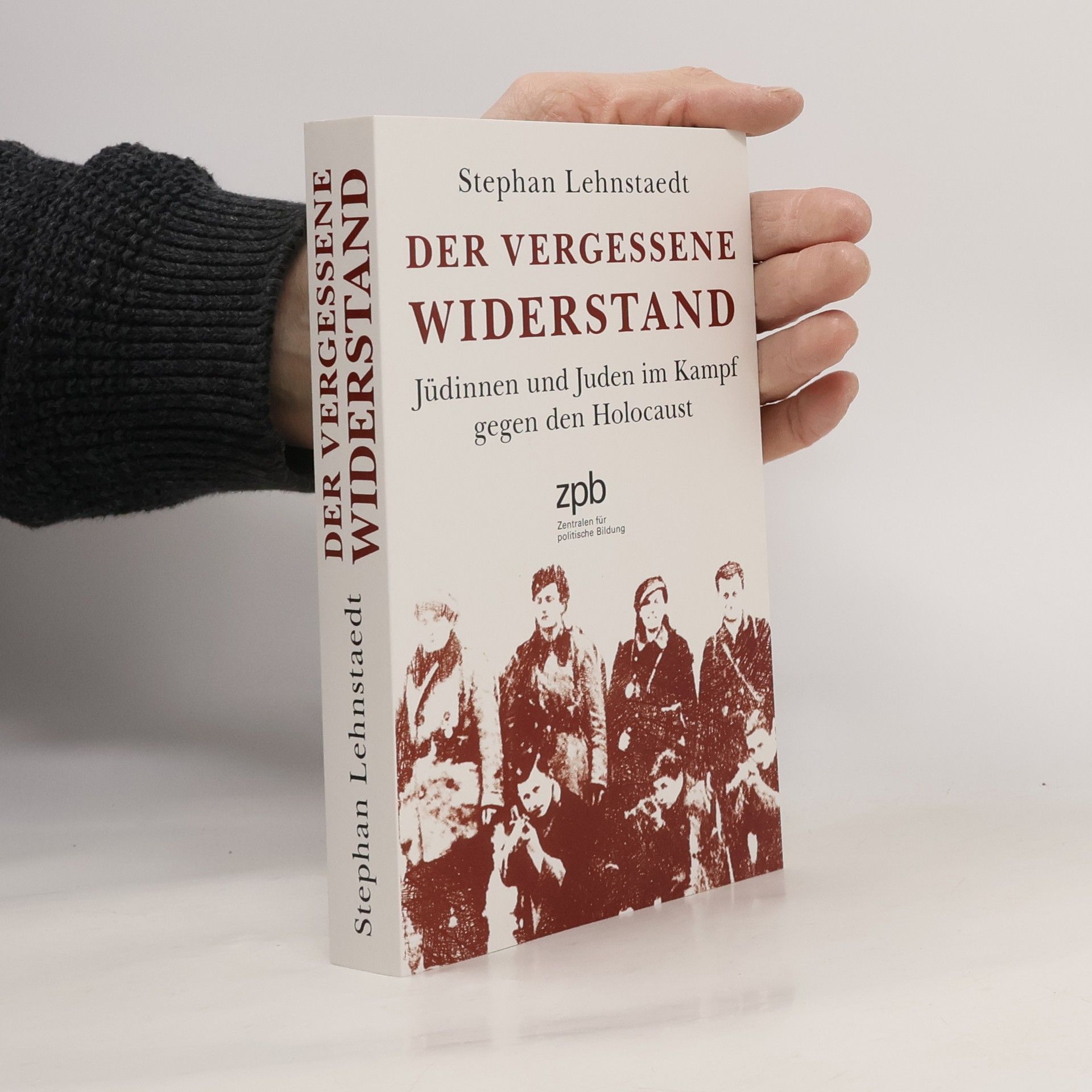 Stephan Lehnstaedt Der vergessene Widerstand