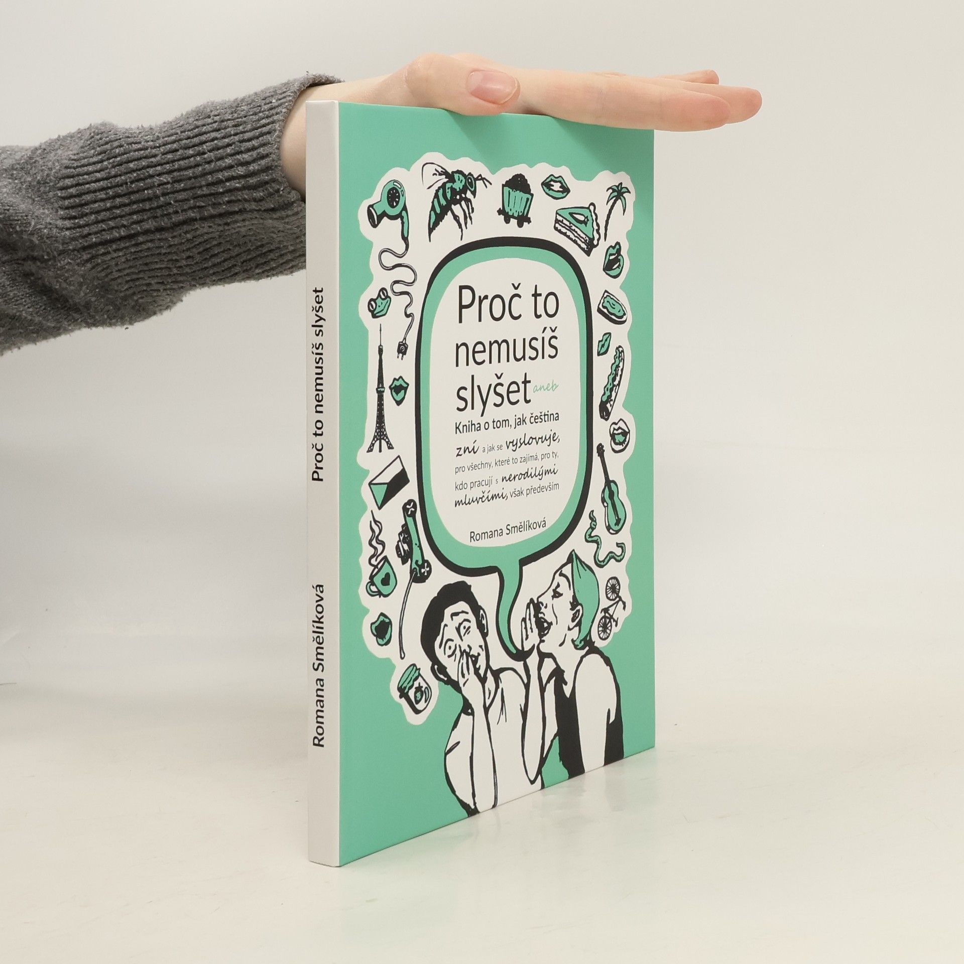 Romana Smělíková Proč to nemusíš slyšet