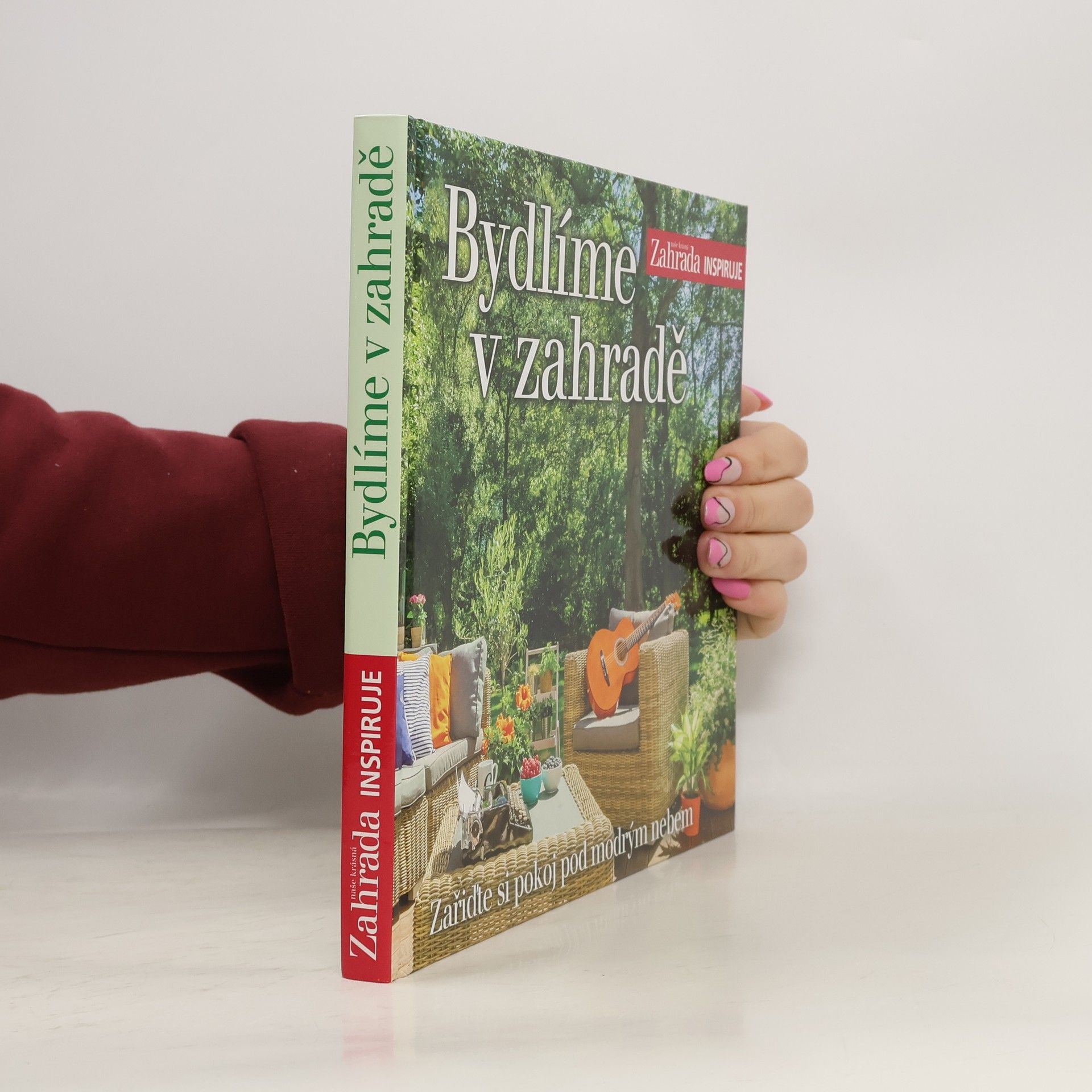 Jiří Dvořák Bydlíme v zahradě: Zařiďte si pokoj pod modrým nebem