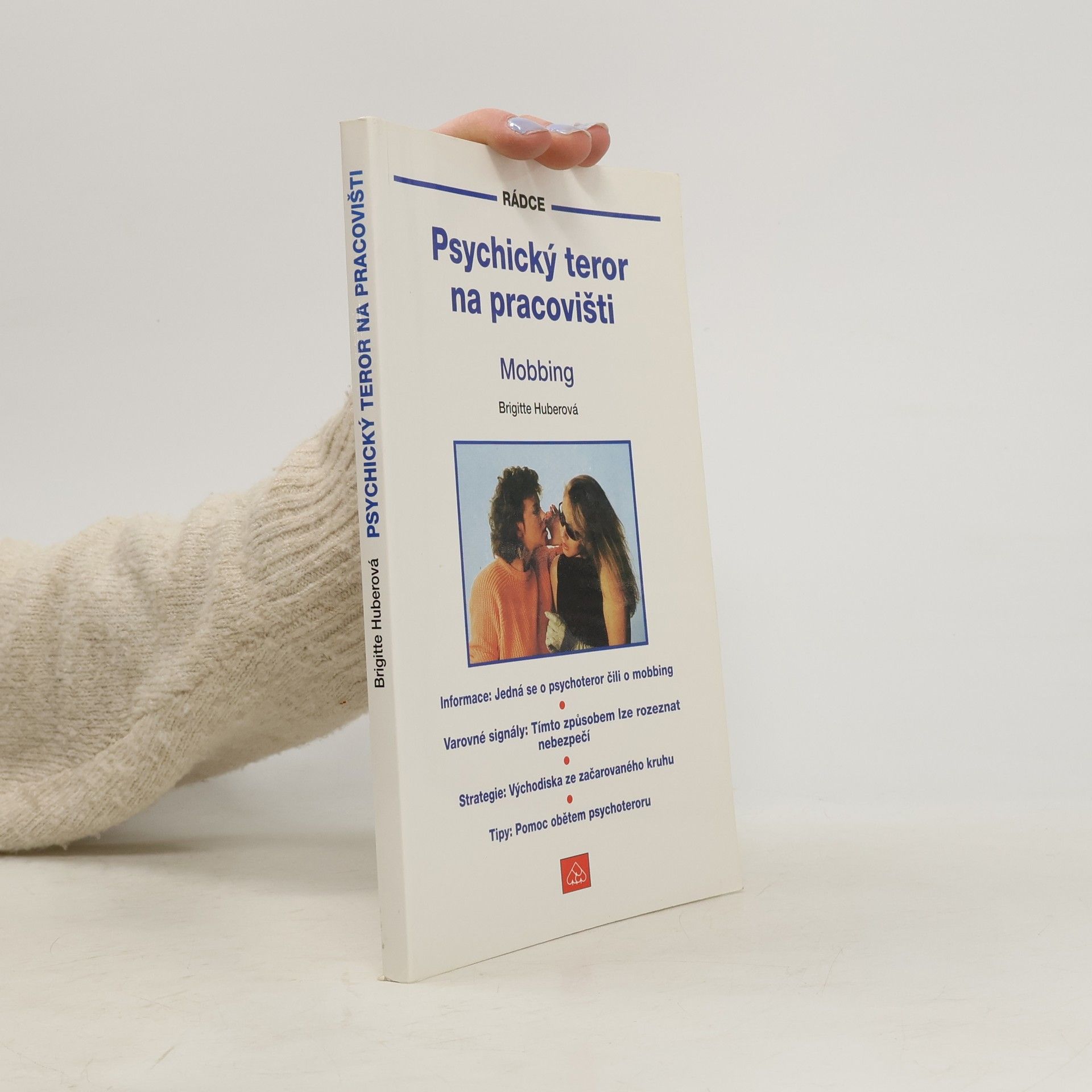 Brigitte Huber Psychický teror na pracovišti