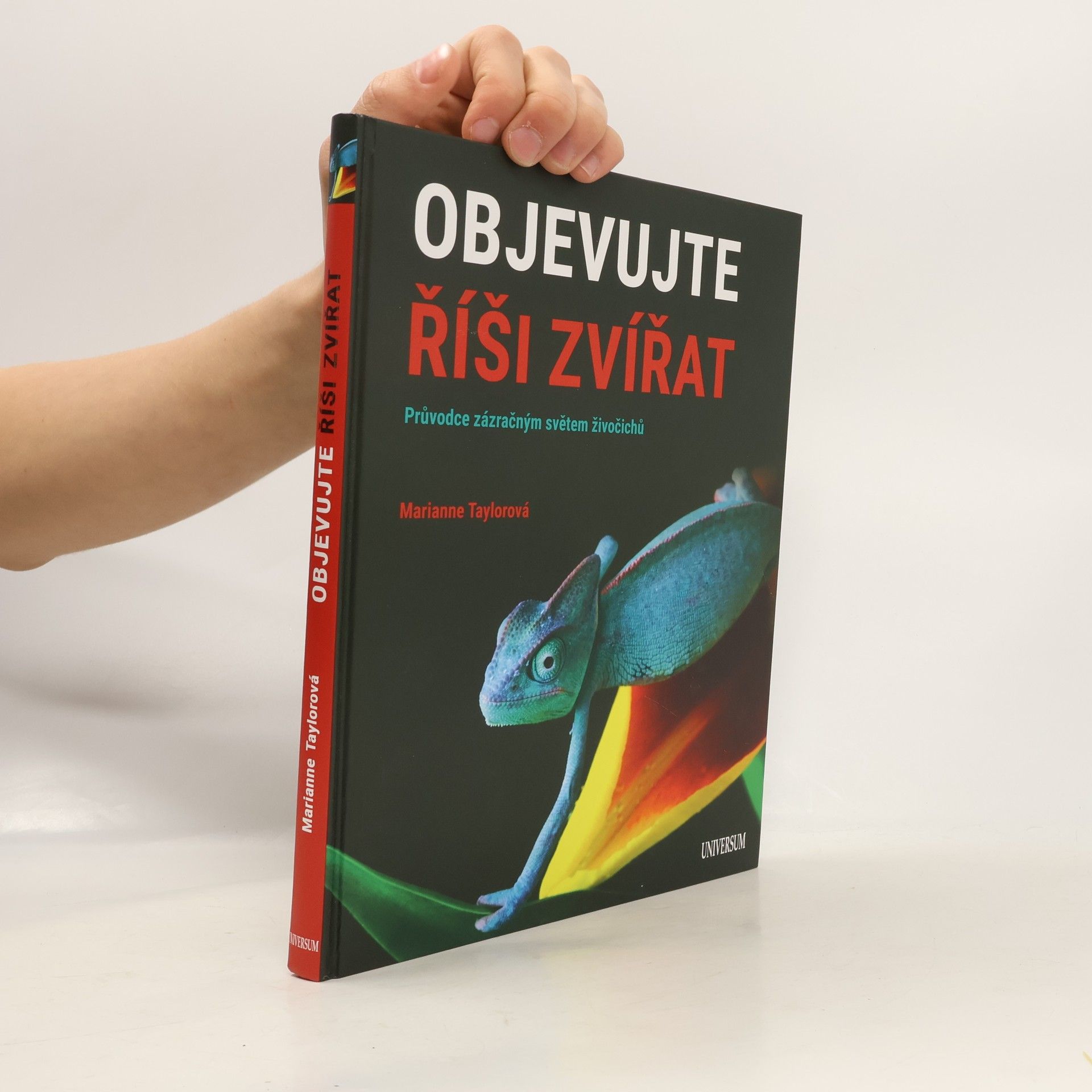 Marianne Taylor Objevujte říši zvířat. Průvodce zázračným světem živočichů