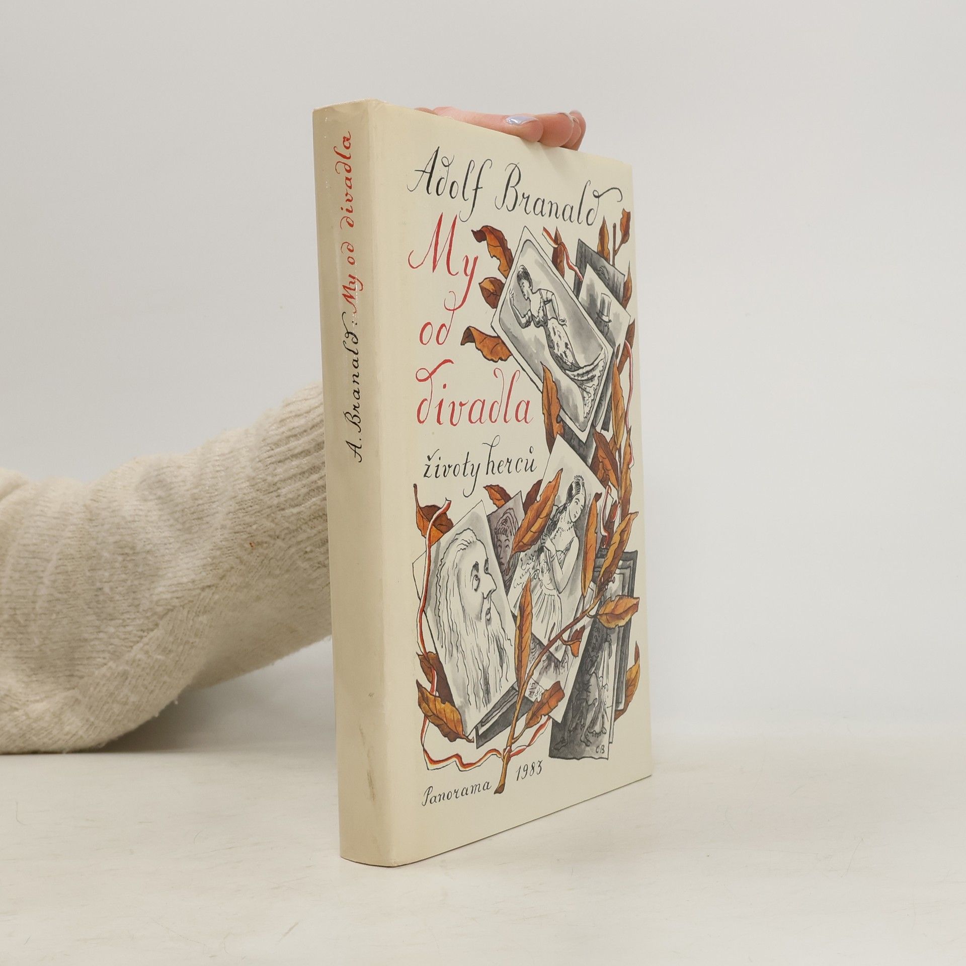 Adolf Branald My od divadla. Životy herců