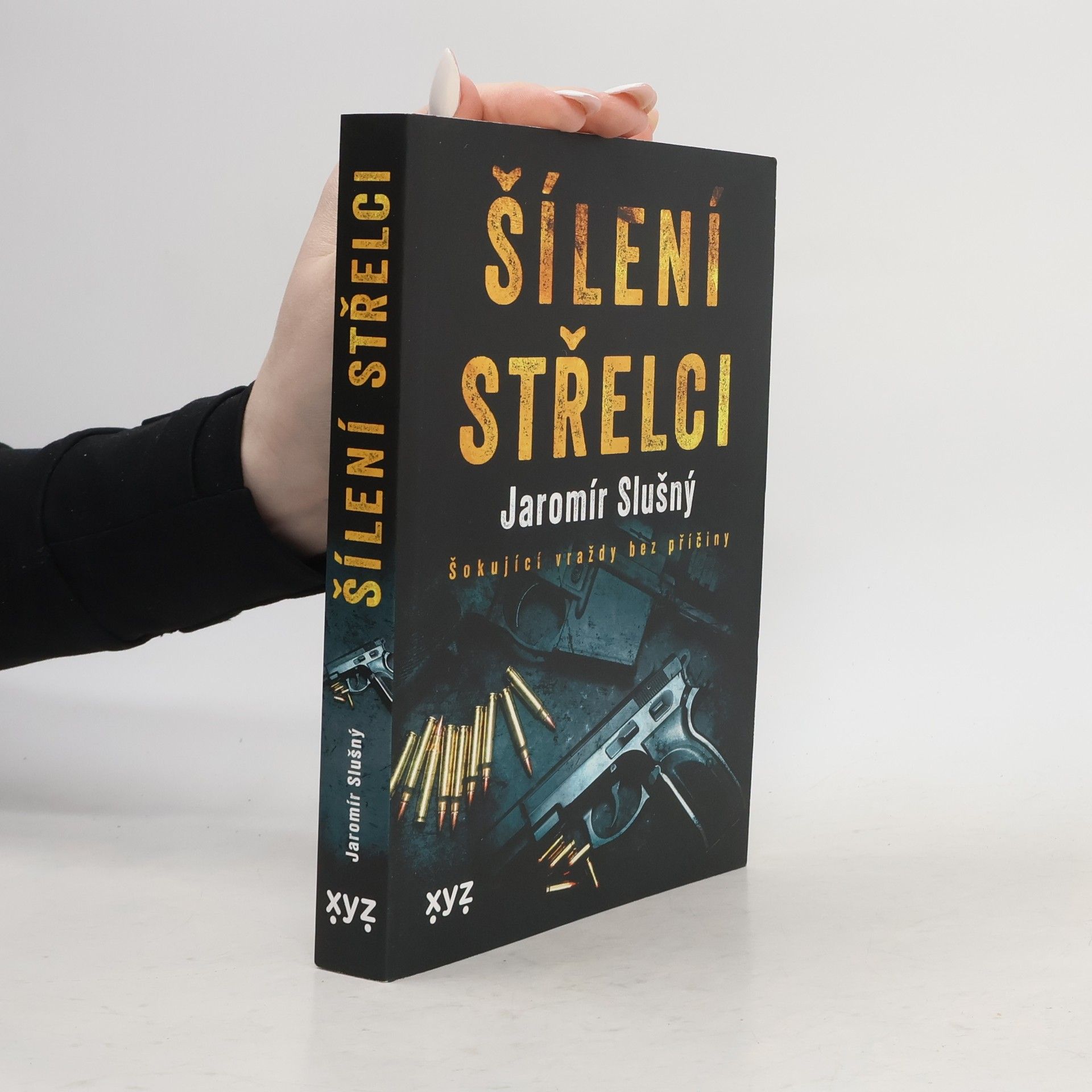 Jaromír Slušný Šílení střelci