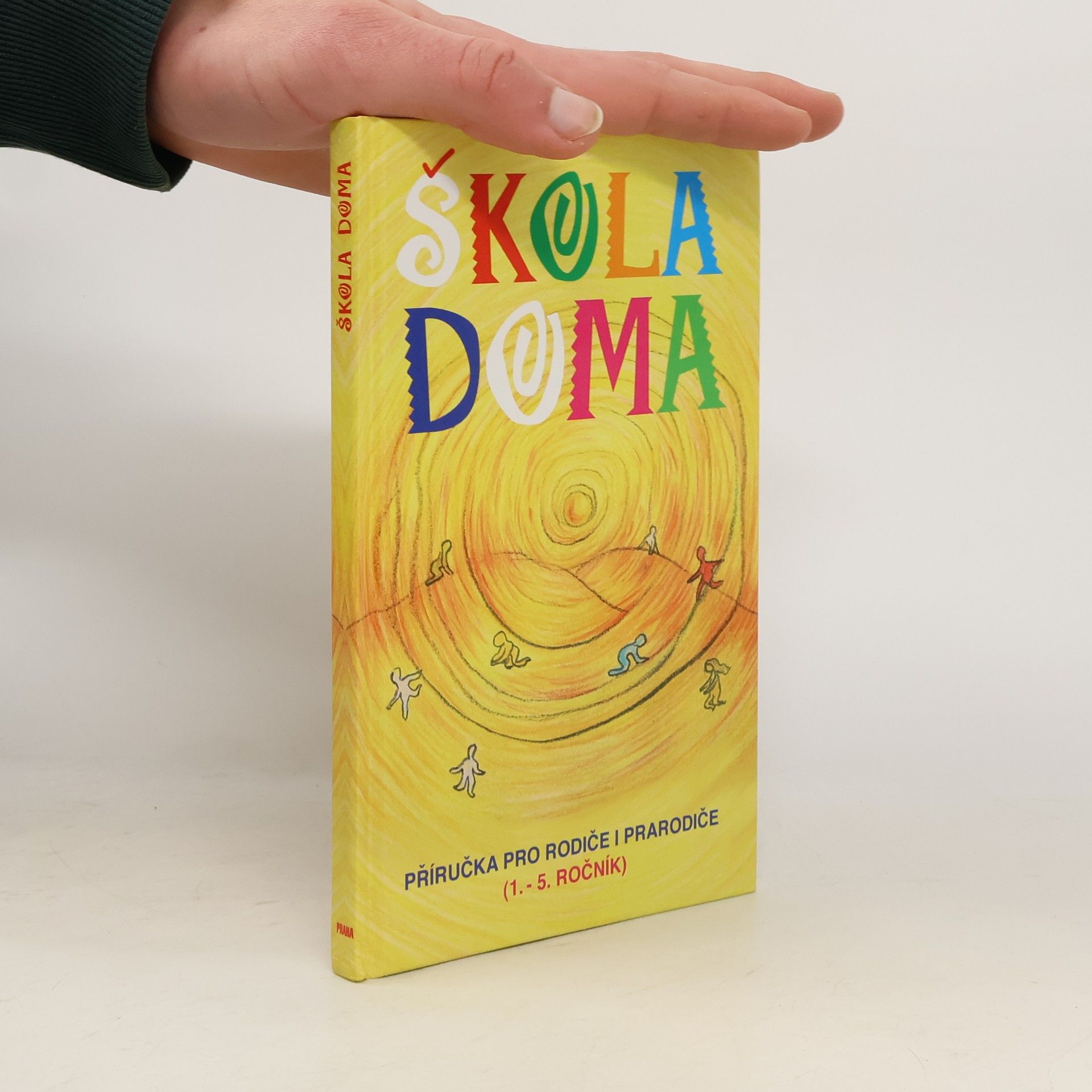 Zuzana Klofátová Škola doma: Příručka pro rodiče i prarodiče : (1.-5. ročník)