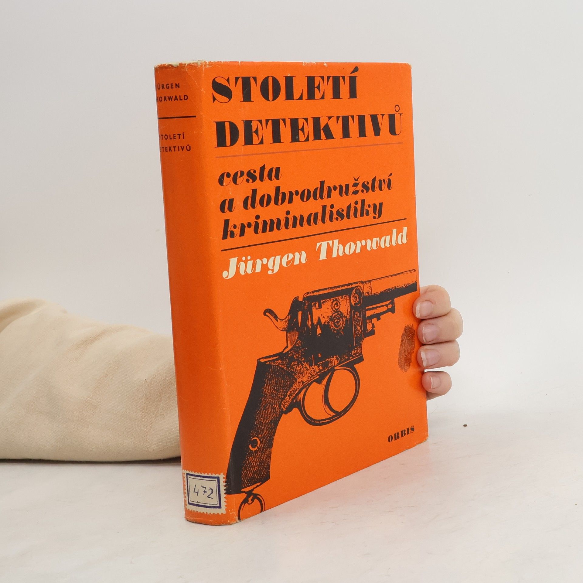 Století detektivů. Cesta a dobrodružství kriminalistiky