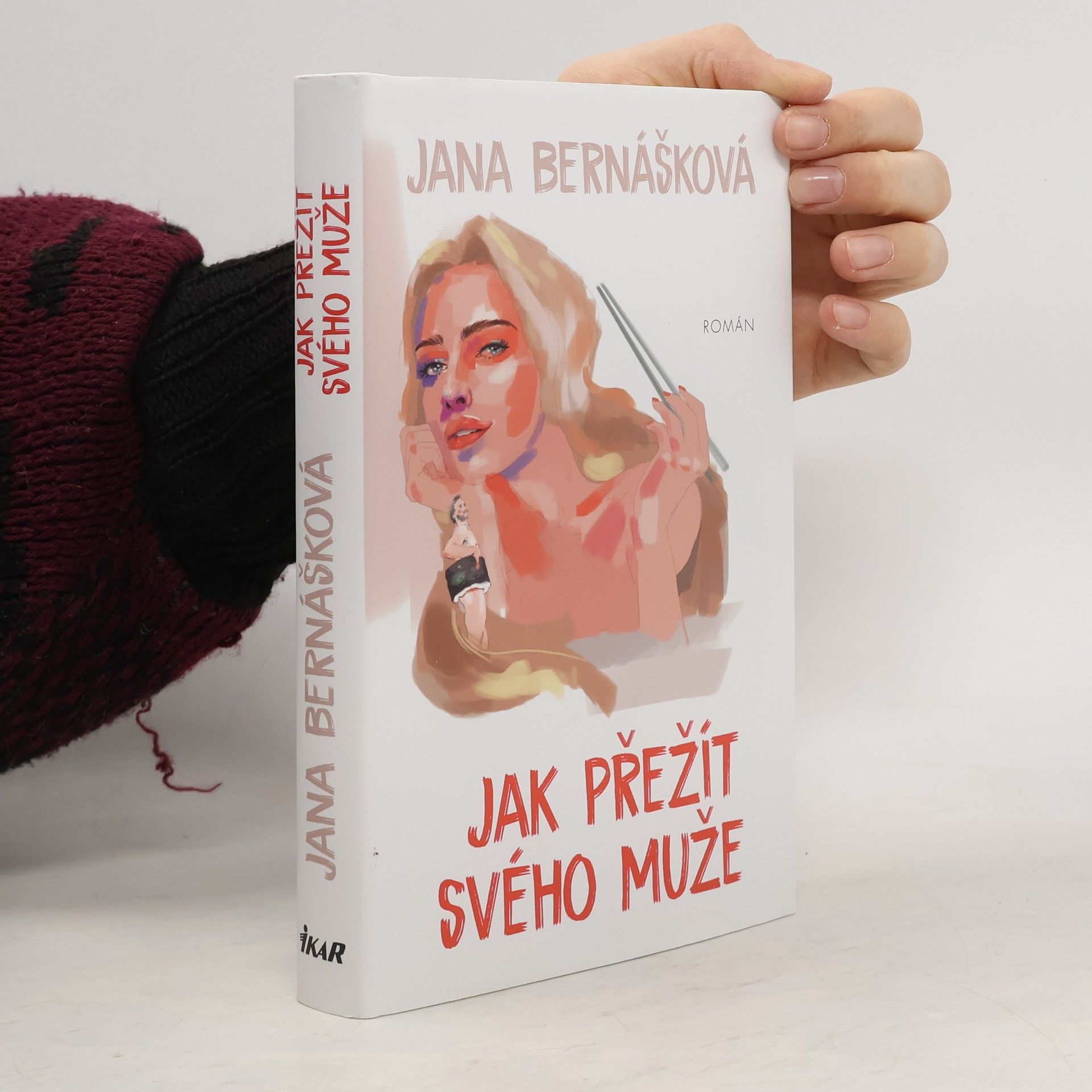 Jana Bernášková Jak přežít svého muže