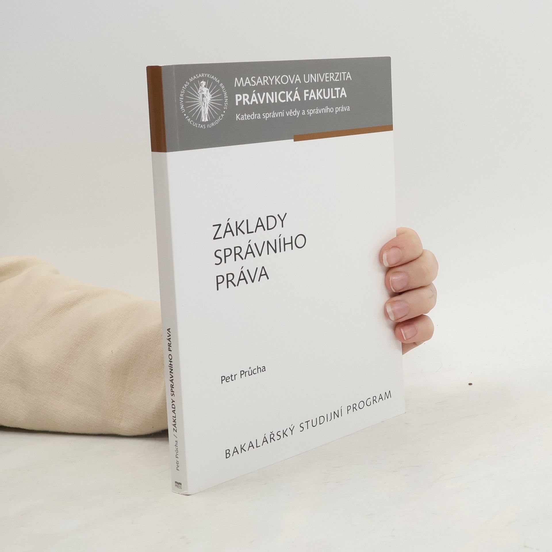 Petr Průcha Základy správního práva : učební text pro bakalářské studium