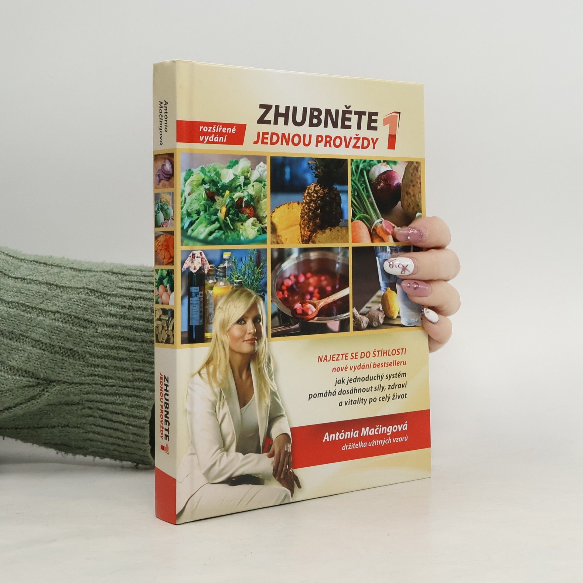 Antónia Mačingová Zhubněte jednou provždy 1. Najezte se do štíhlosti.