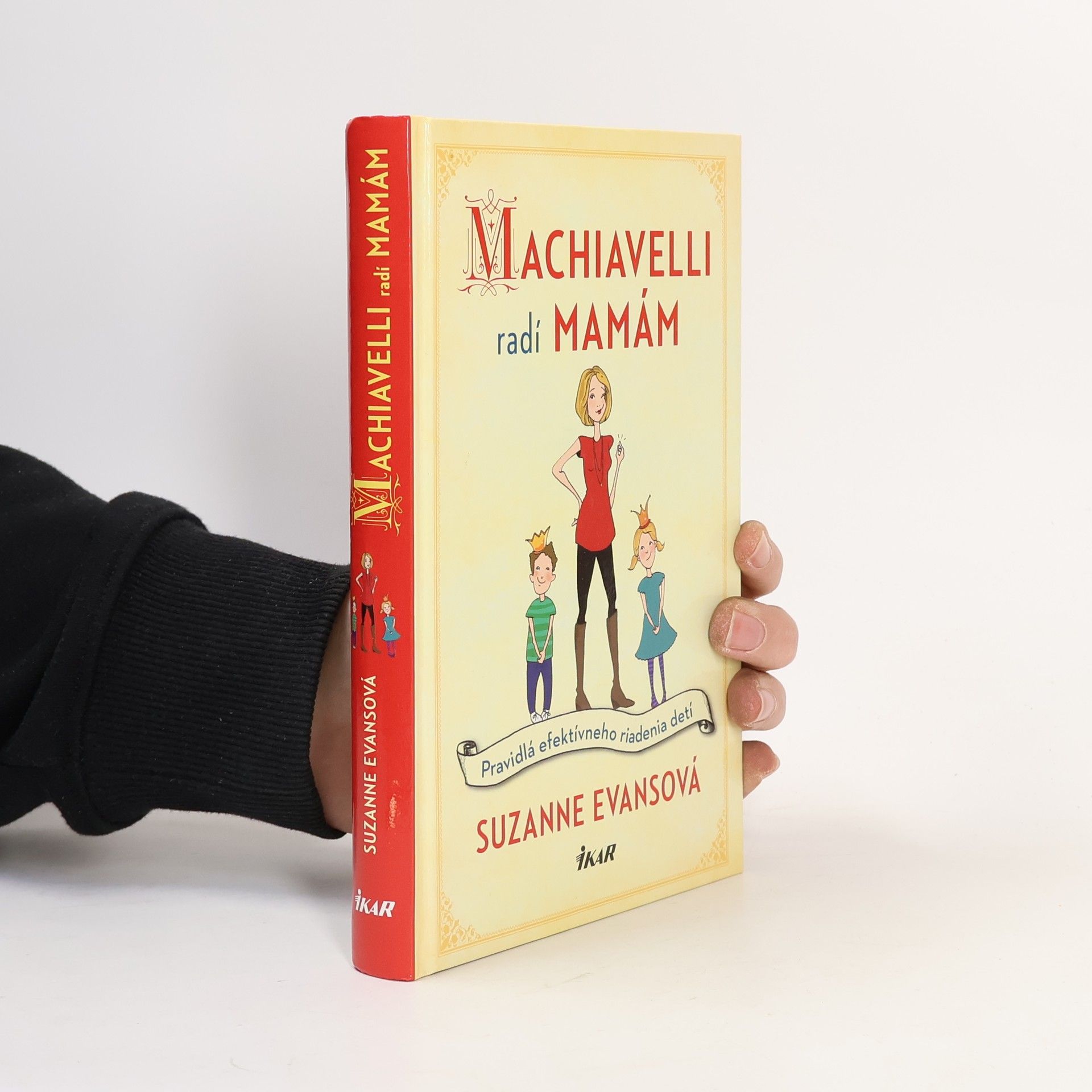 Suzanne Evans Machiavelli radí mamám