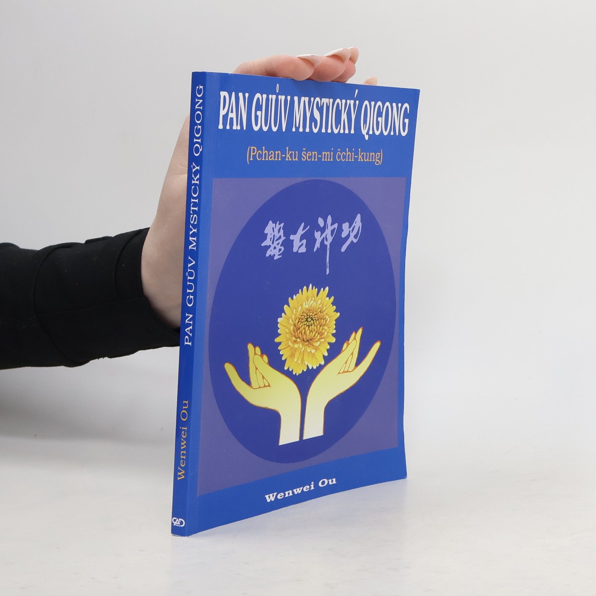 Wenwei Ou Pan Guův mystický qigong : (Pchan-ku šen-mi čchi-kung)